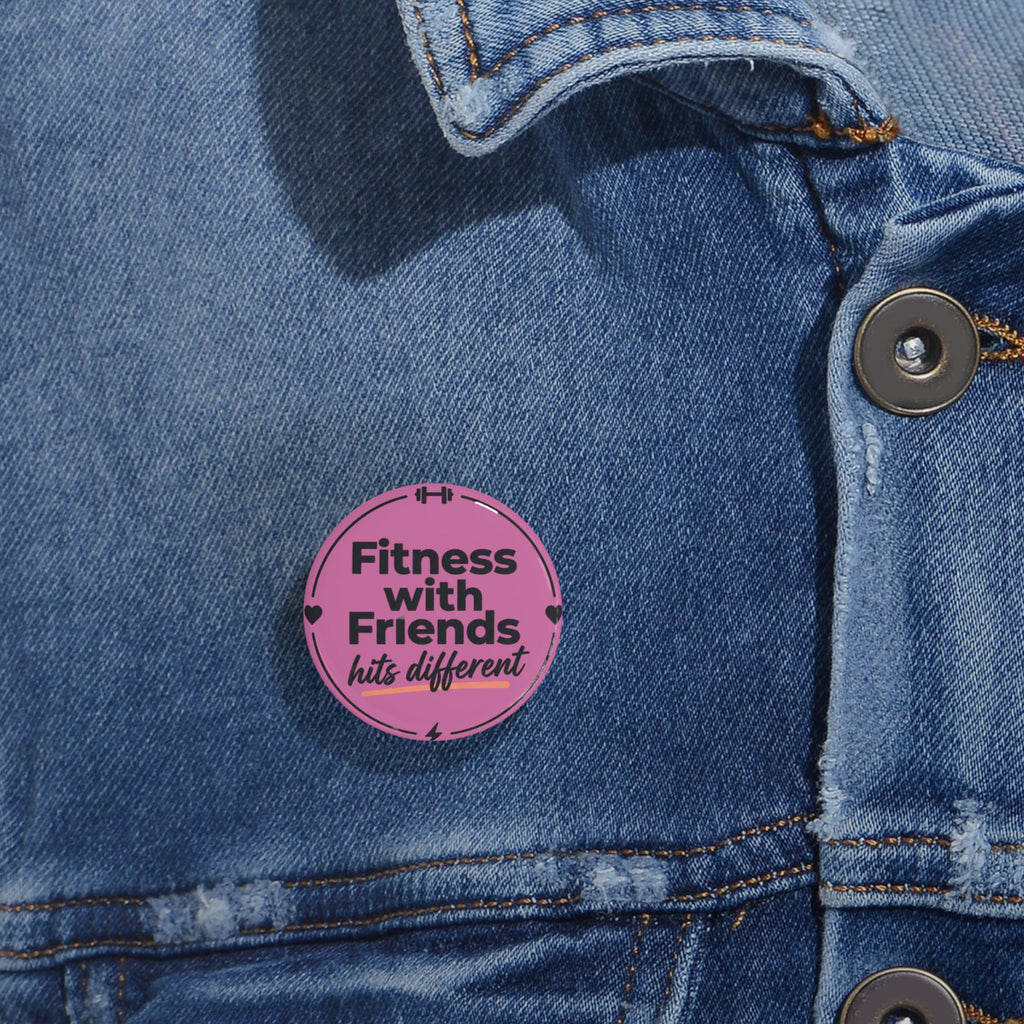 Fitness with Friends Hits Different Round Pins