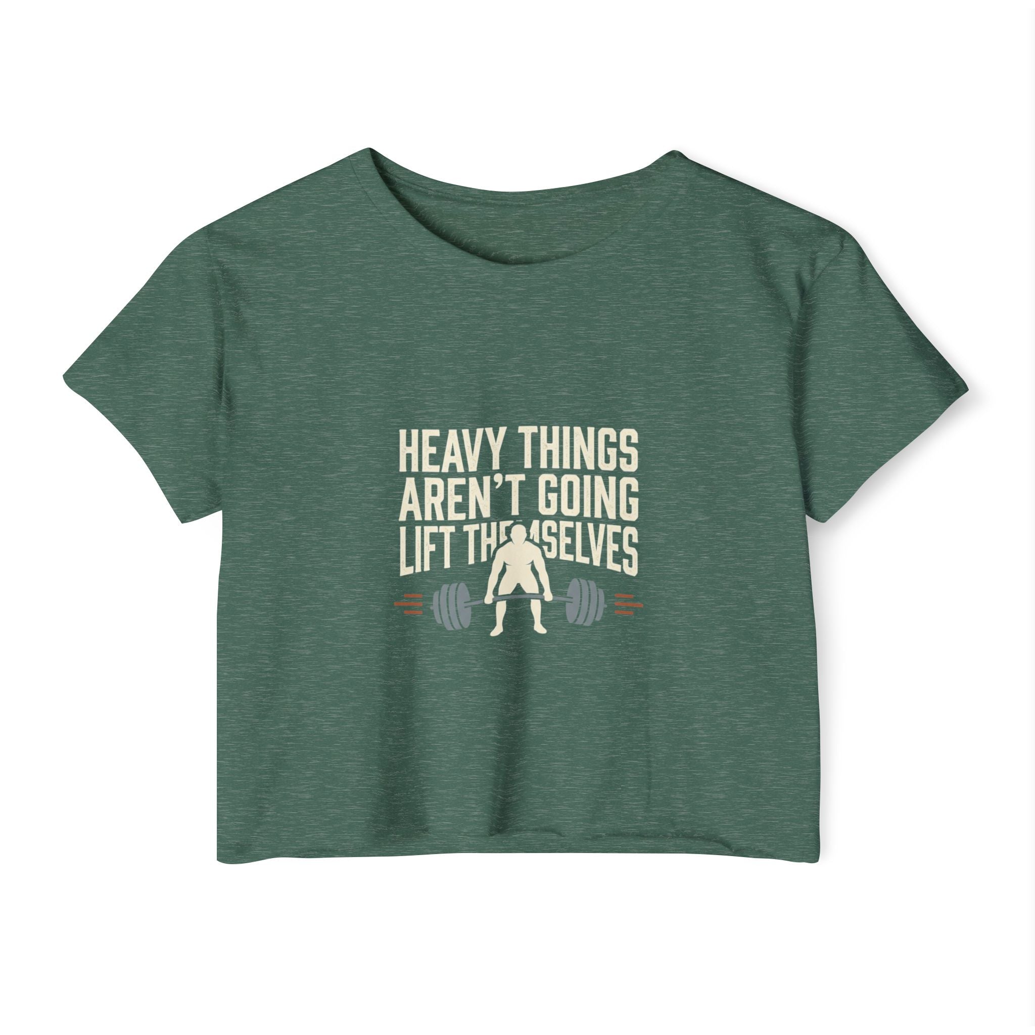 Heavy Things Aren't Going to Lift Themselves Women's Festival Crop Top