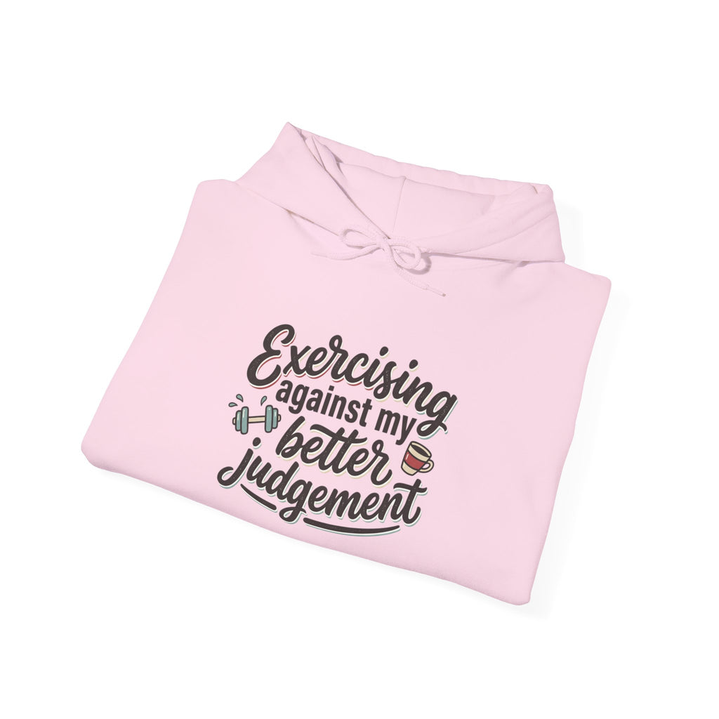 Exercising Against My Better Judgement Unisex Heavy Blend™ Hooded Sweatshirt