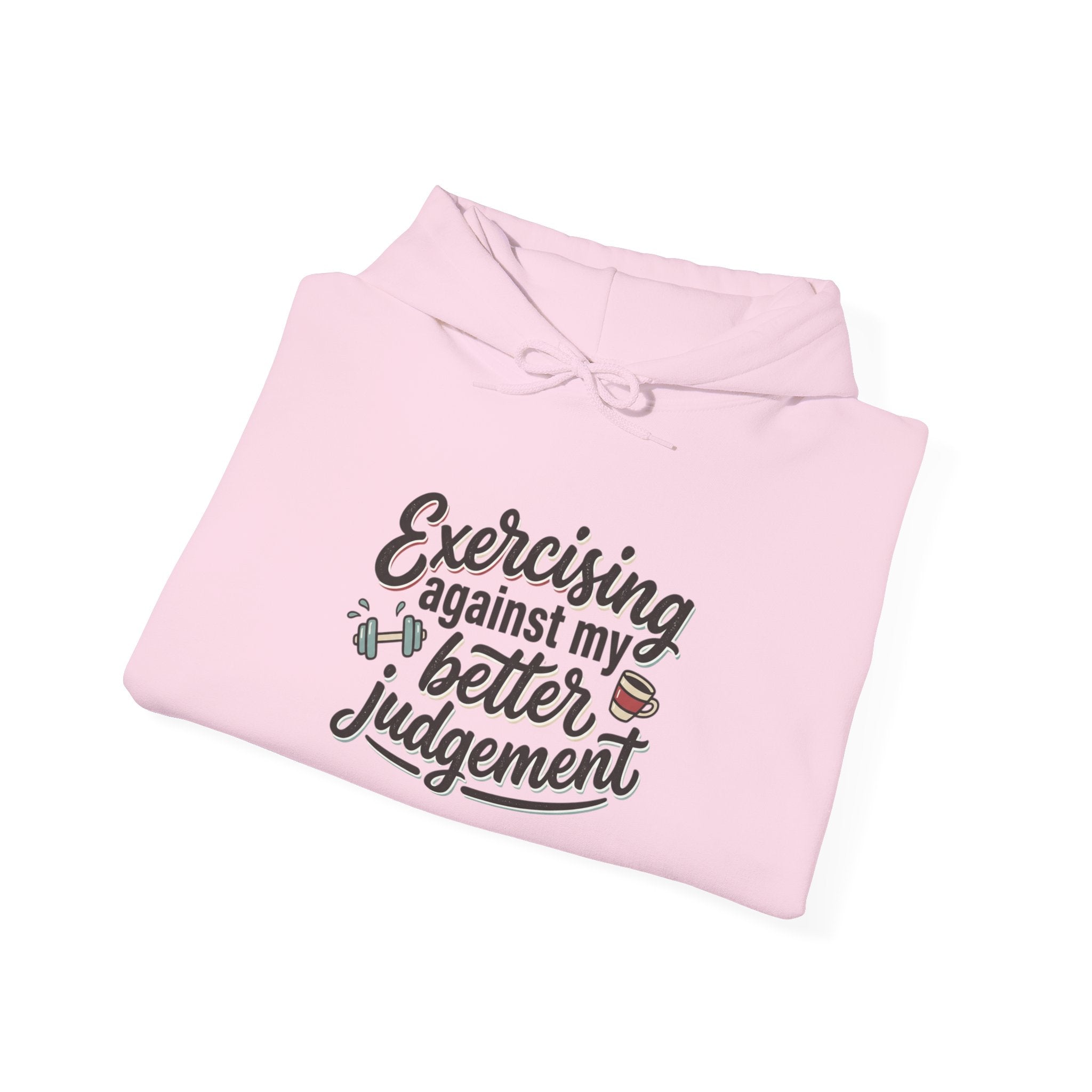 Exercising Against My Better Judgement Unisex Heavy Blend™ Hooded Sweatshirt