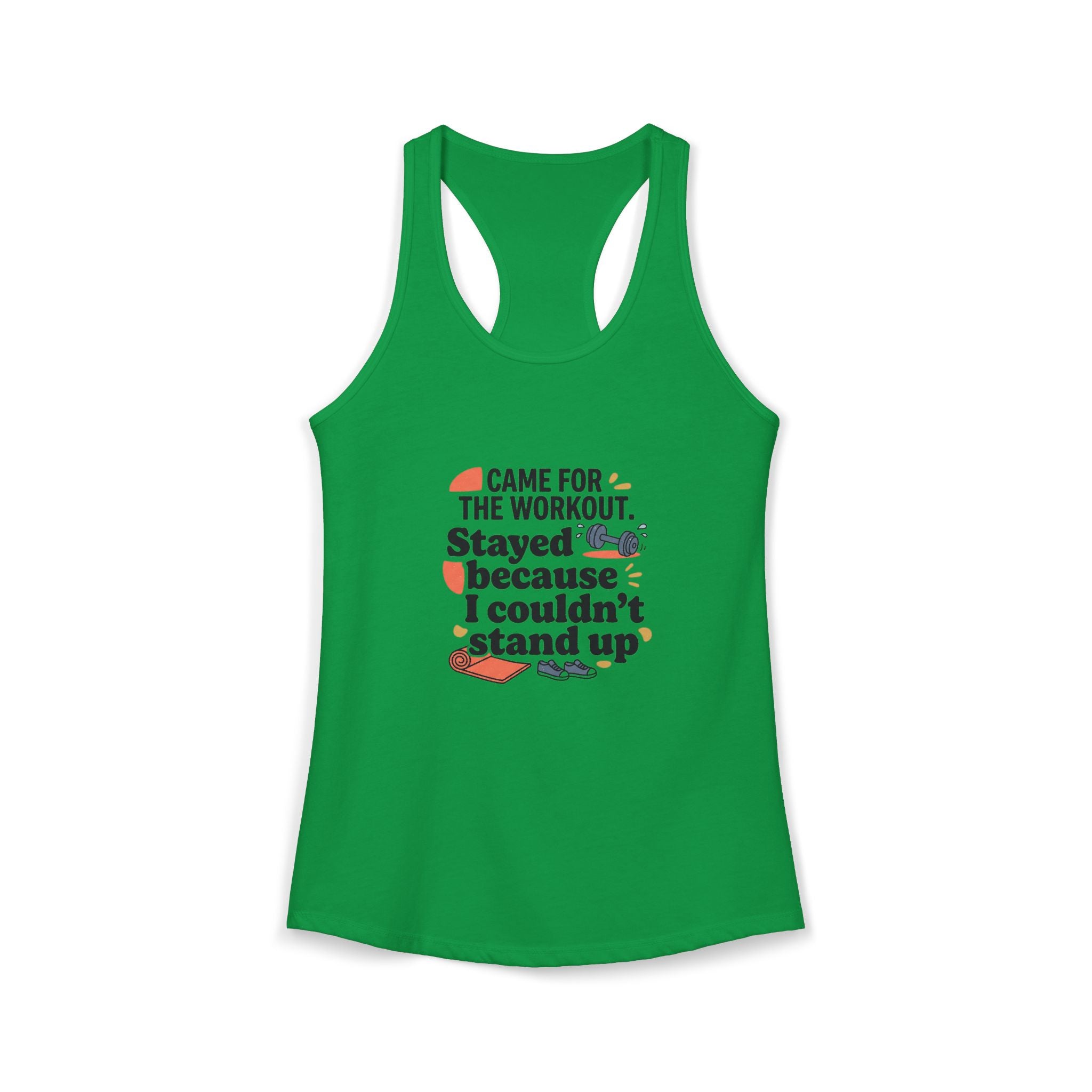 Came for the Workout Stayed Because I Couldn't Stand Up Women's Ideal Racerback Tank