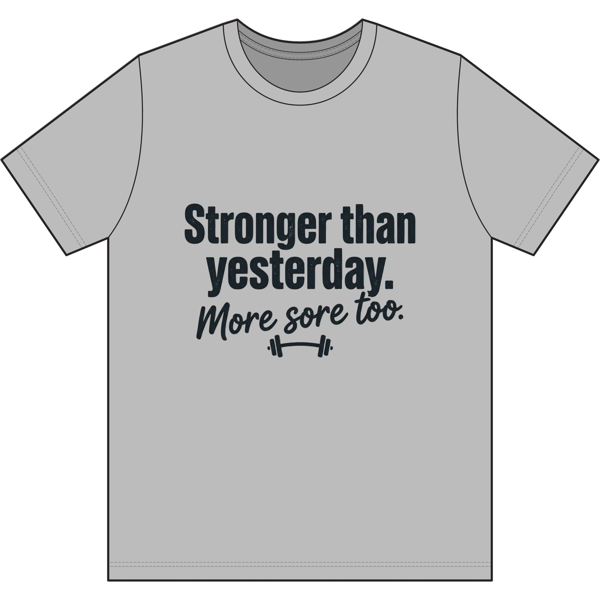 Stronger Than Yesterday More Sore Too Dri-Power 100% Polyester T-Shirt