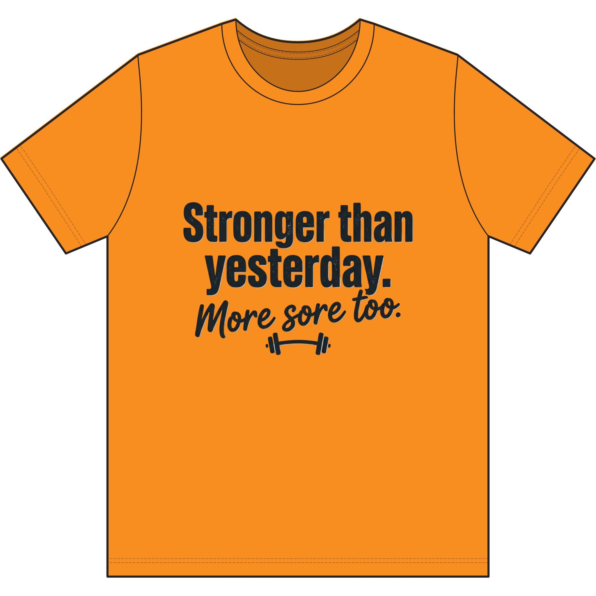 Stronger Than Yesterday More Sore Too Dri-Power 100% Polyester T-Shirt