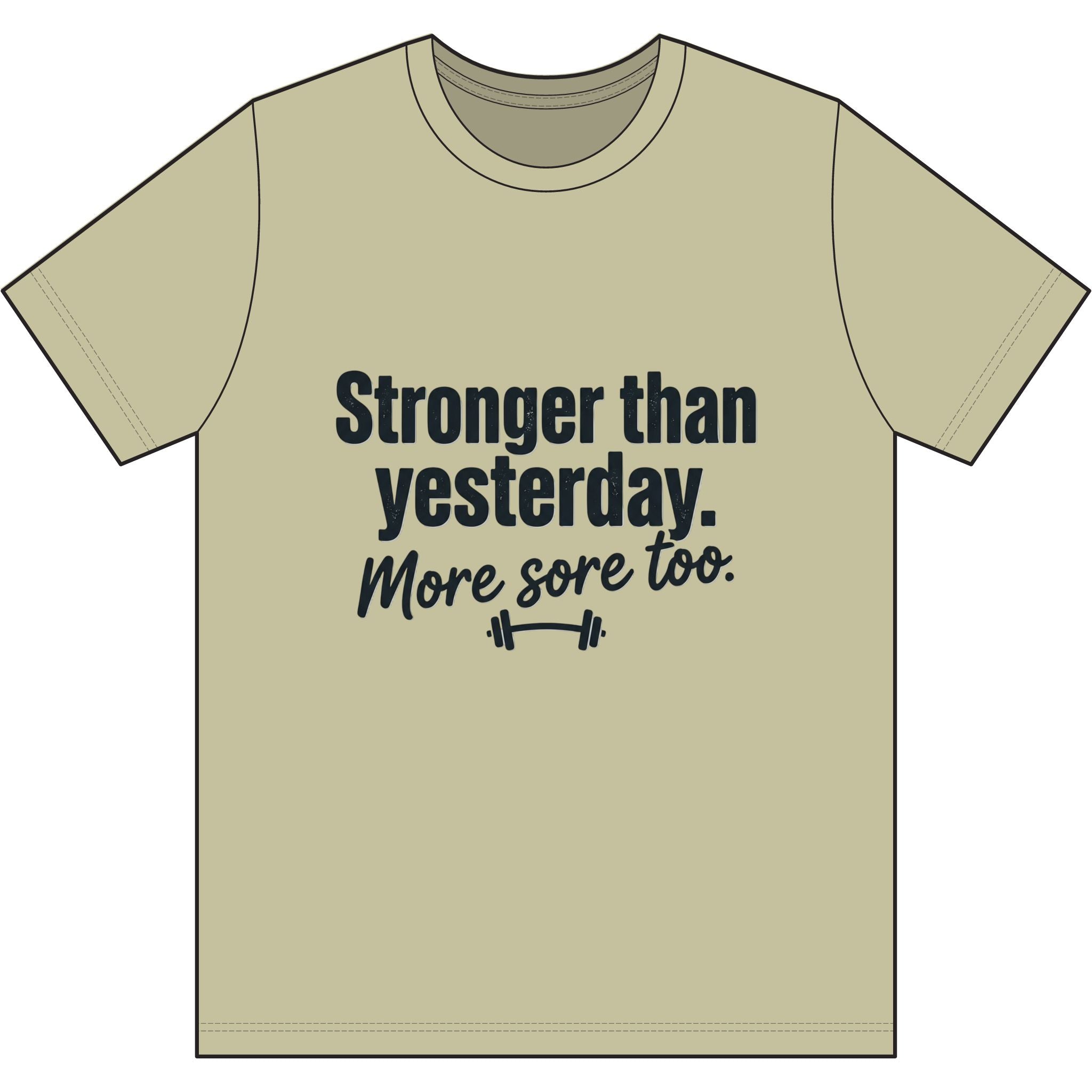 Stronger Than Yesterday More Sore Too Dri-Power 100% Polyester T-Shirt