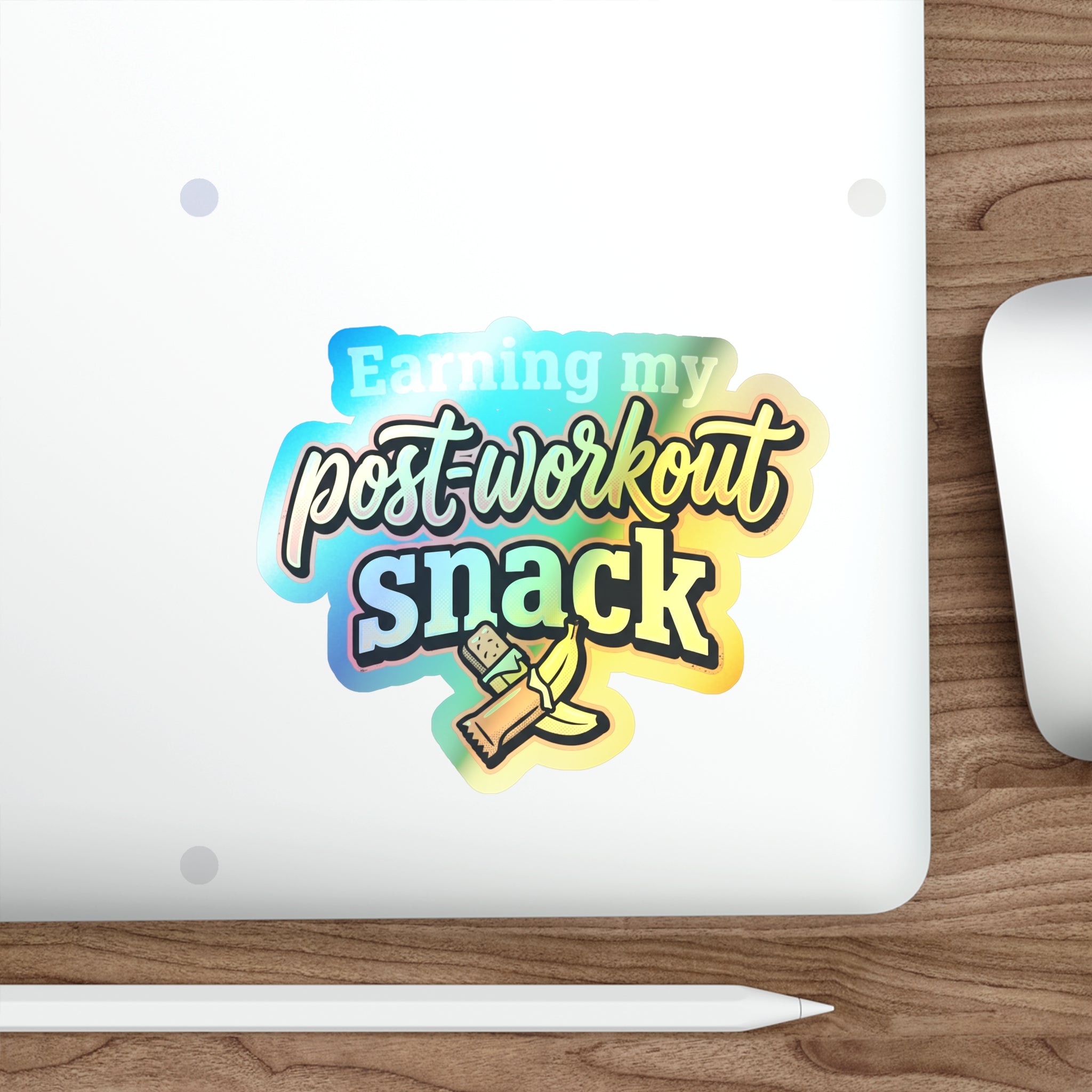 Earning My Post-Workout Snack Holographic Die-cut Stickers