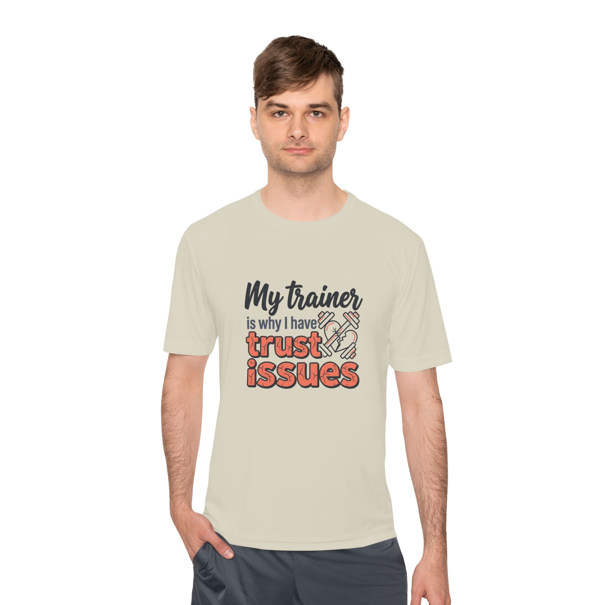 My Trainer is Why I Have Trust Issues Unisex Moisture Wicking Tee