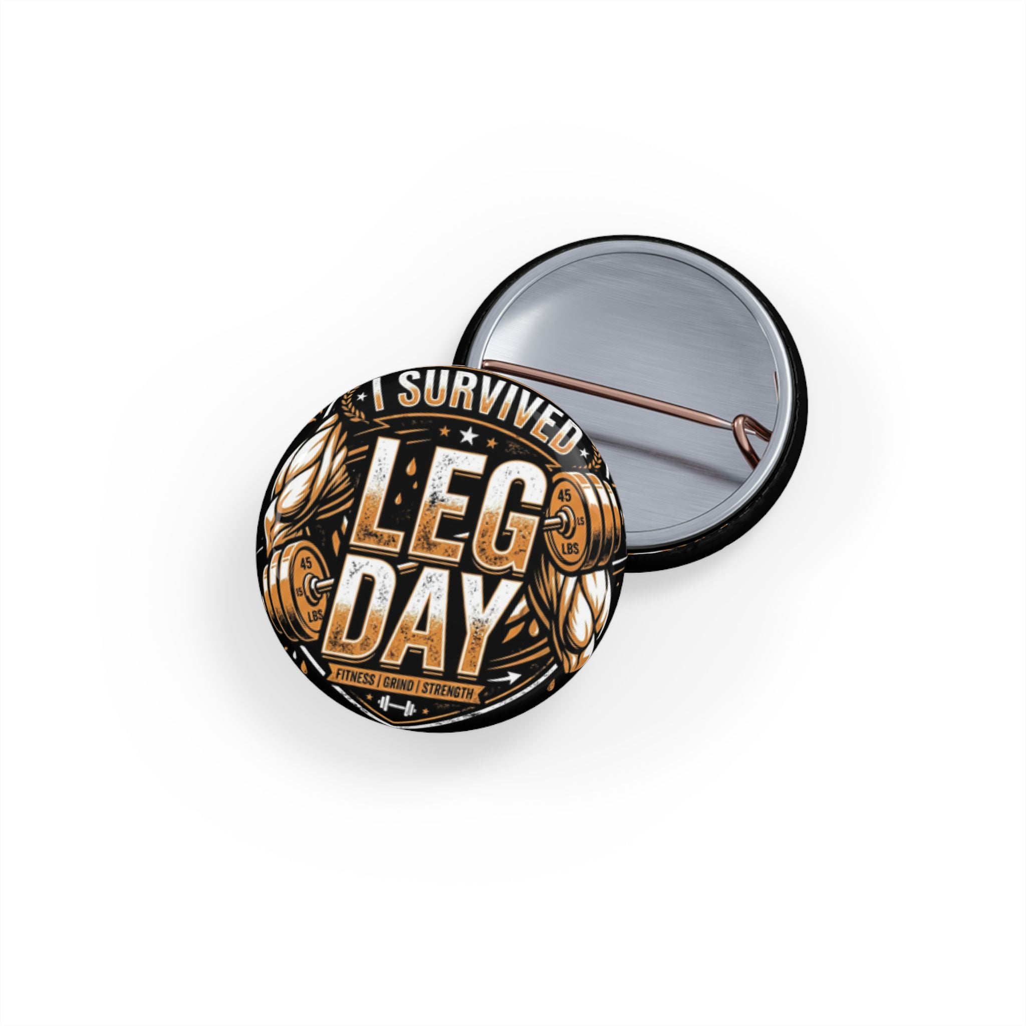 I Survived Leg Day Round Pins