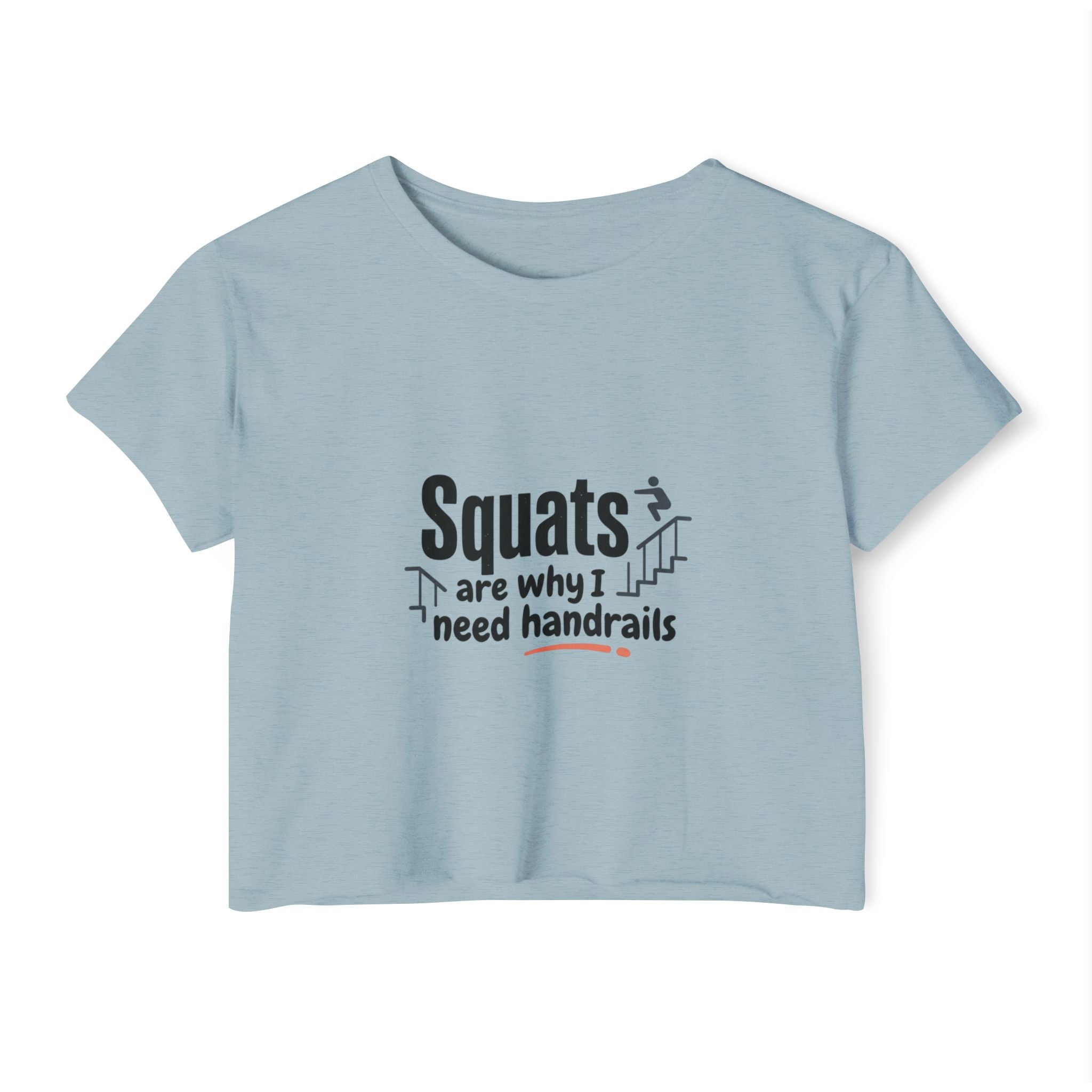 Squats are Why I Need Handrails Women's Festival Crop Top