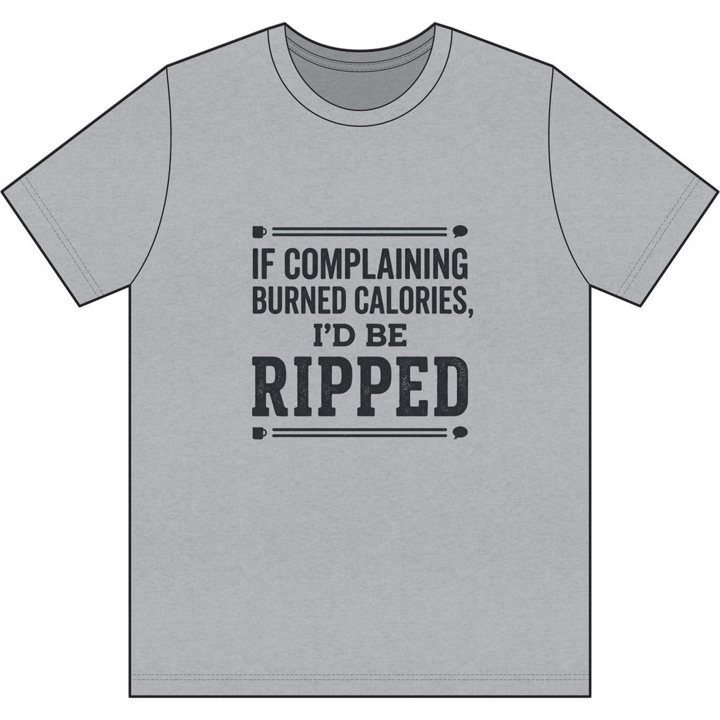If Complaing Burned Calories Dri-Power 100% Polyester T-Shirt