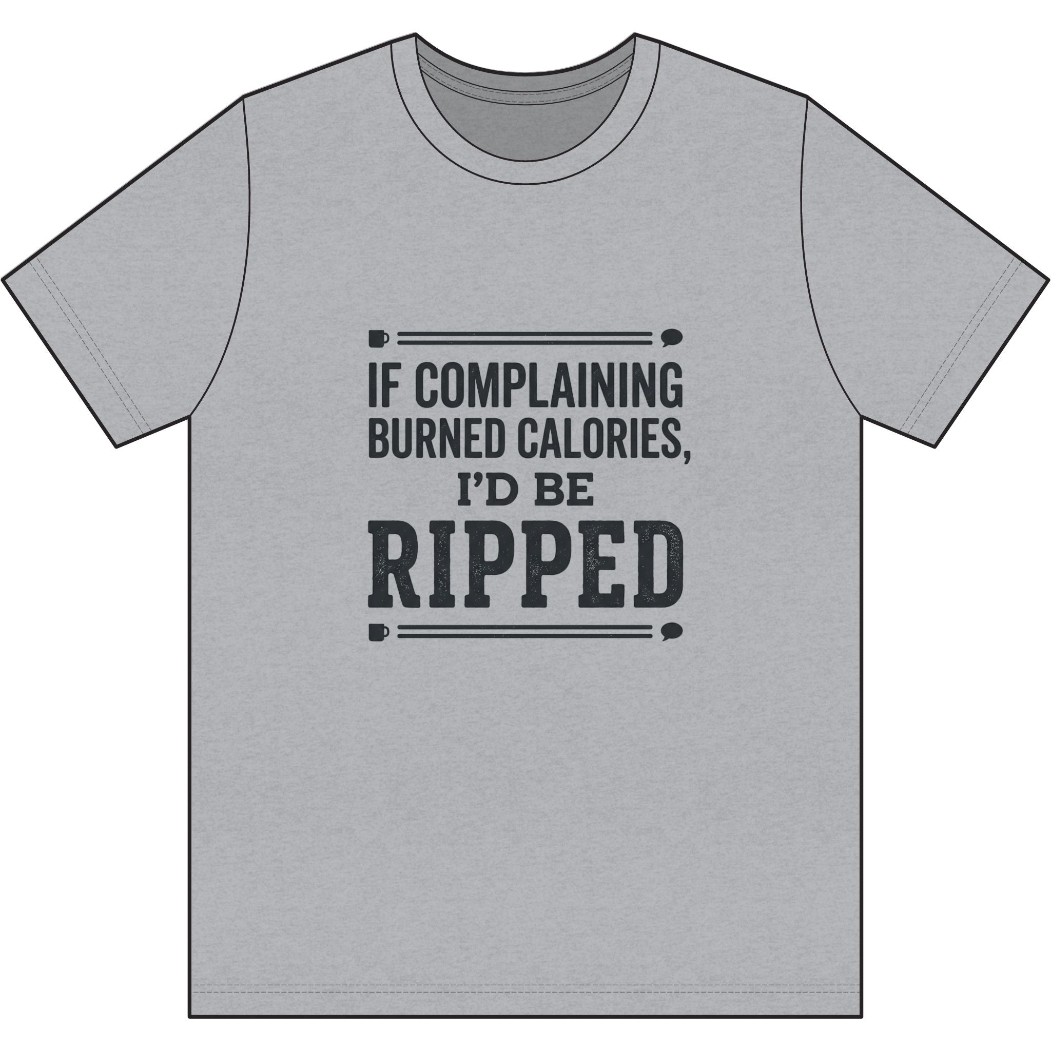 If Complaing Burned Calories Dri-Power 100% Polyester T-Shirt