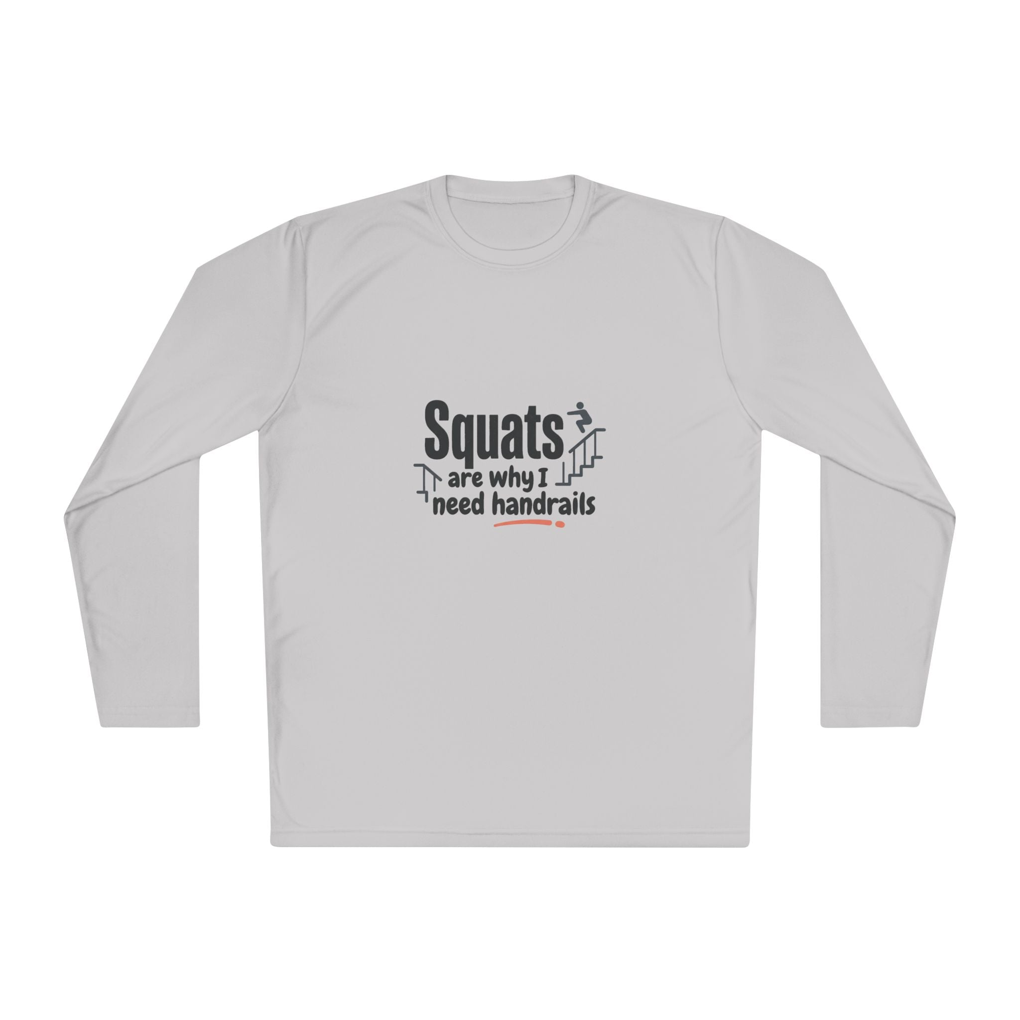 Squats are Why I Need Handrails Unisex Lightweight Long Sleeve Tee
