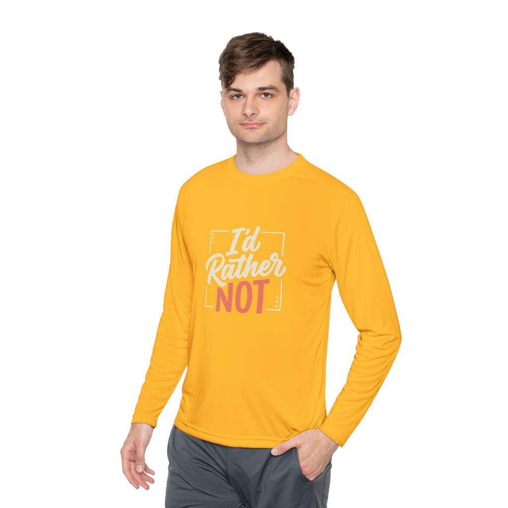I'd Rather Not Unisex Lightweight Long Sleeve Tee