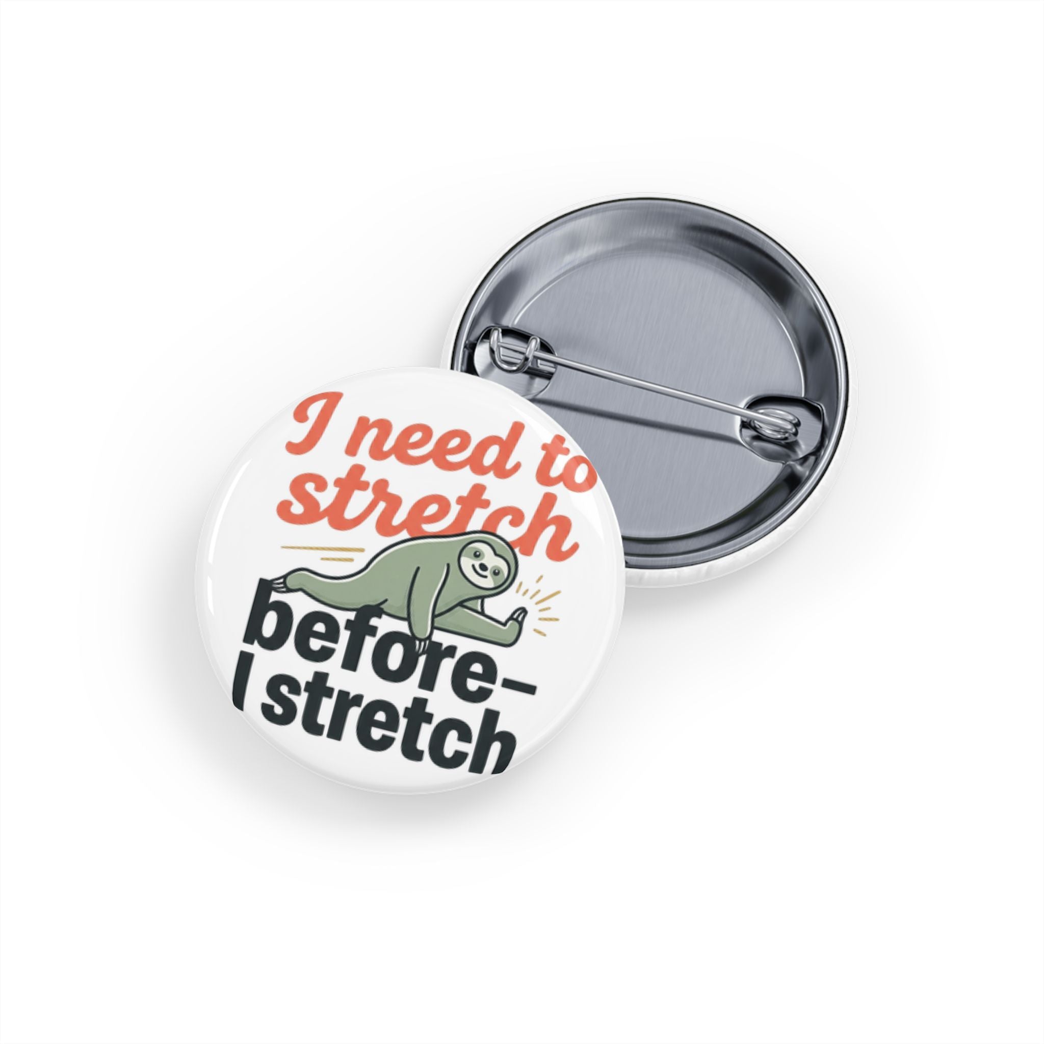 I Need to Stretch Before I Stretch Round Pins