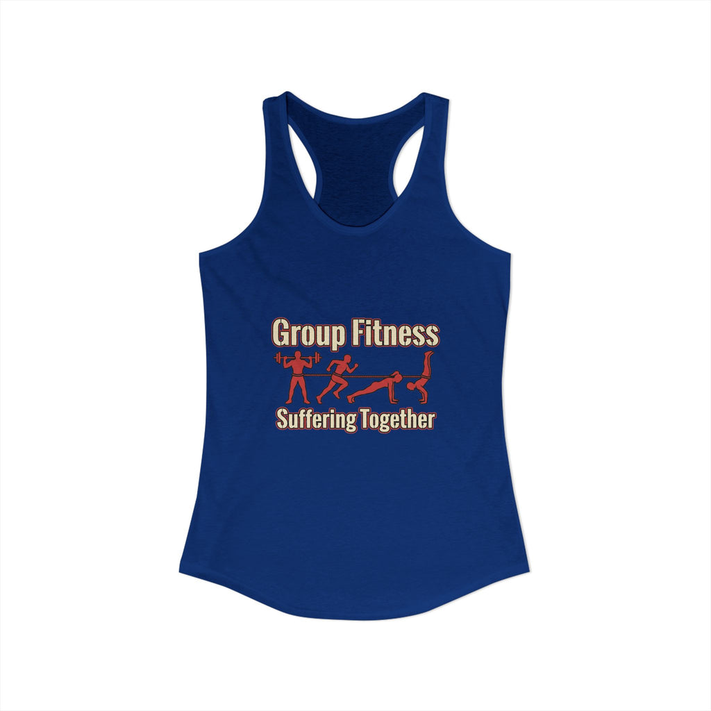 Group Fitness Suffering Together Women's Ideal Racerback Tank