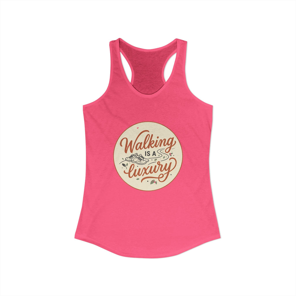 Walking is a Luxury Women's Ideal Racerback Tank