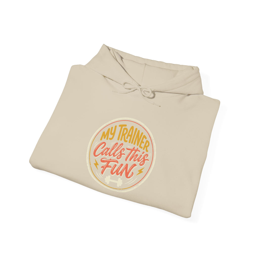My Trainer Calls This Fun Unisex Heavy Blend™ Hooded Sweatshirt