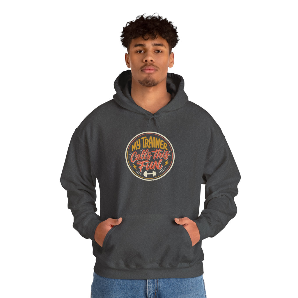 My Trainer Calls This Fun Unisex Heavy Blend™ Hooded Sweatshirt