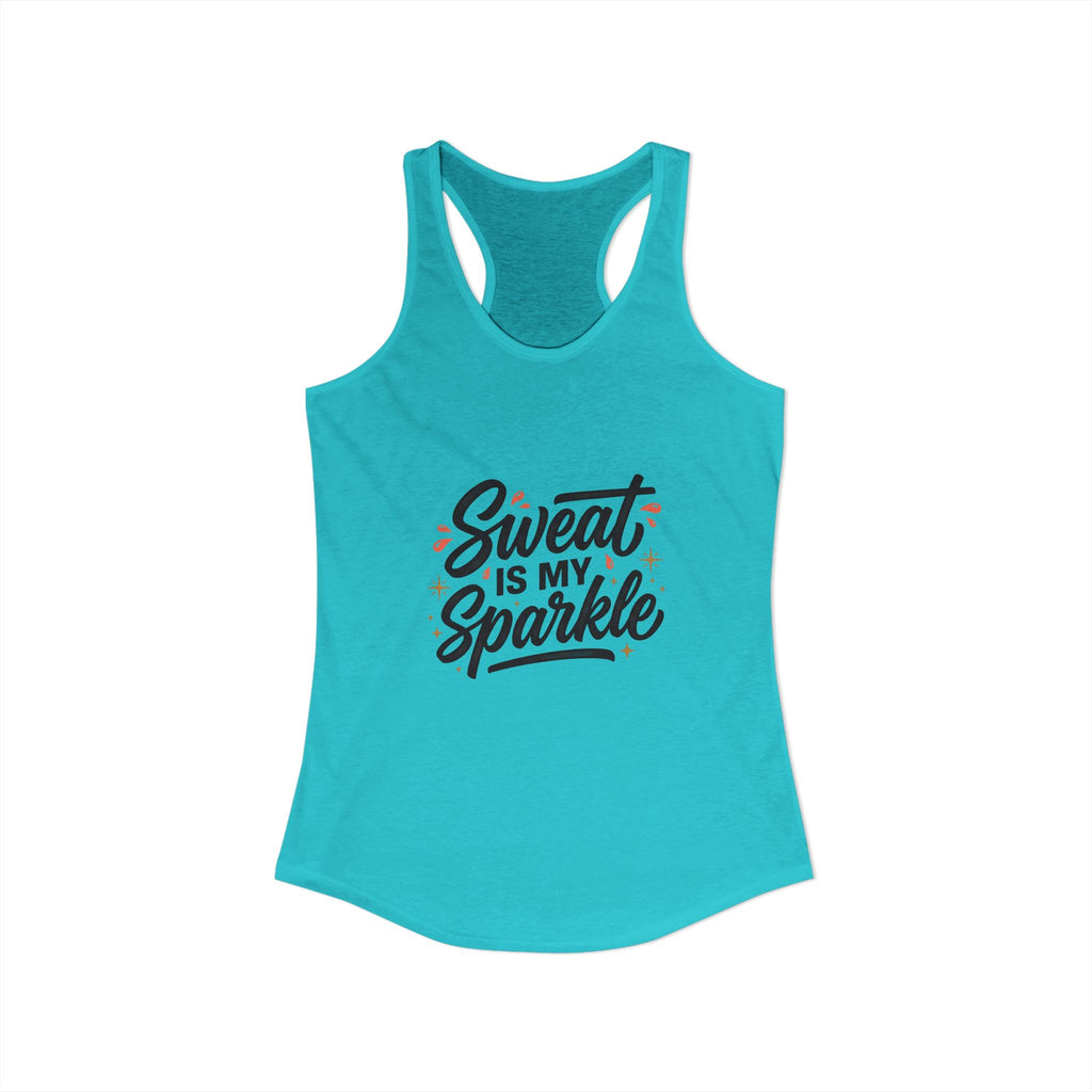Sweat is My Sparkle Women's Ideal Racerback Tank