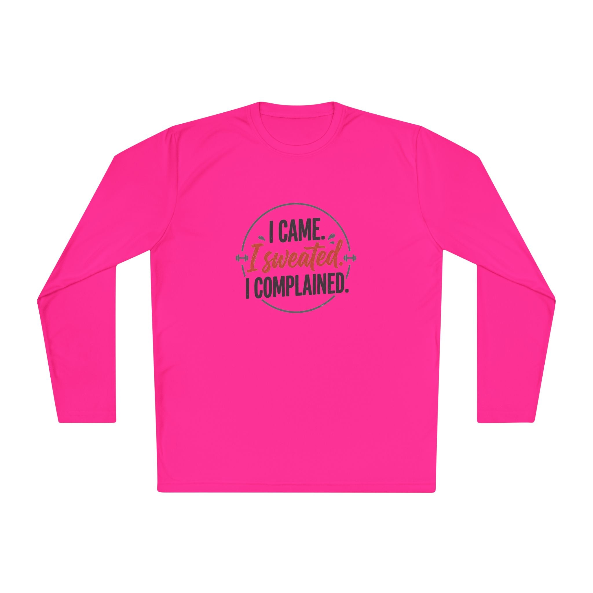 I Came I Sweated I Complained Unisex Lightweight Long Sleeve Tee