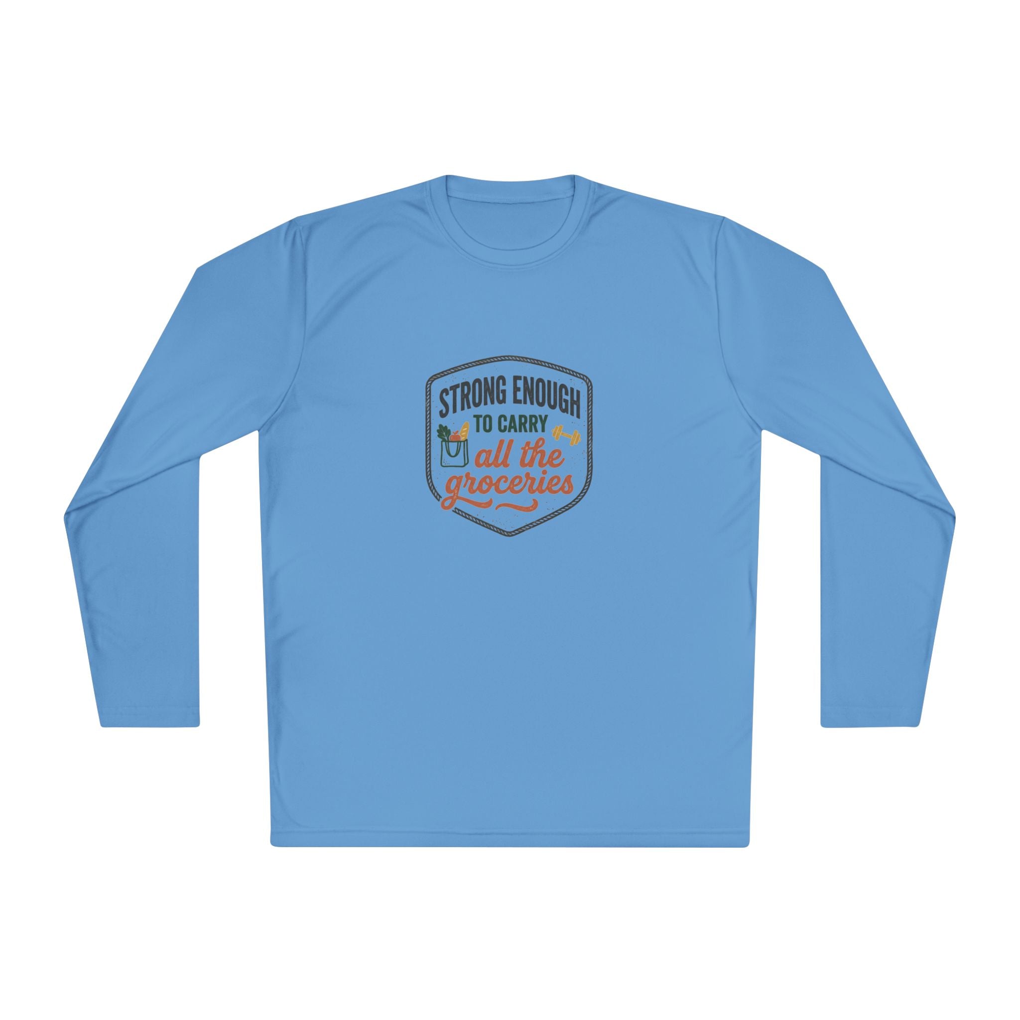 Strong Enough to Carry All the Groceries Unisex Lightweight Long Sleeve Tee