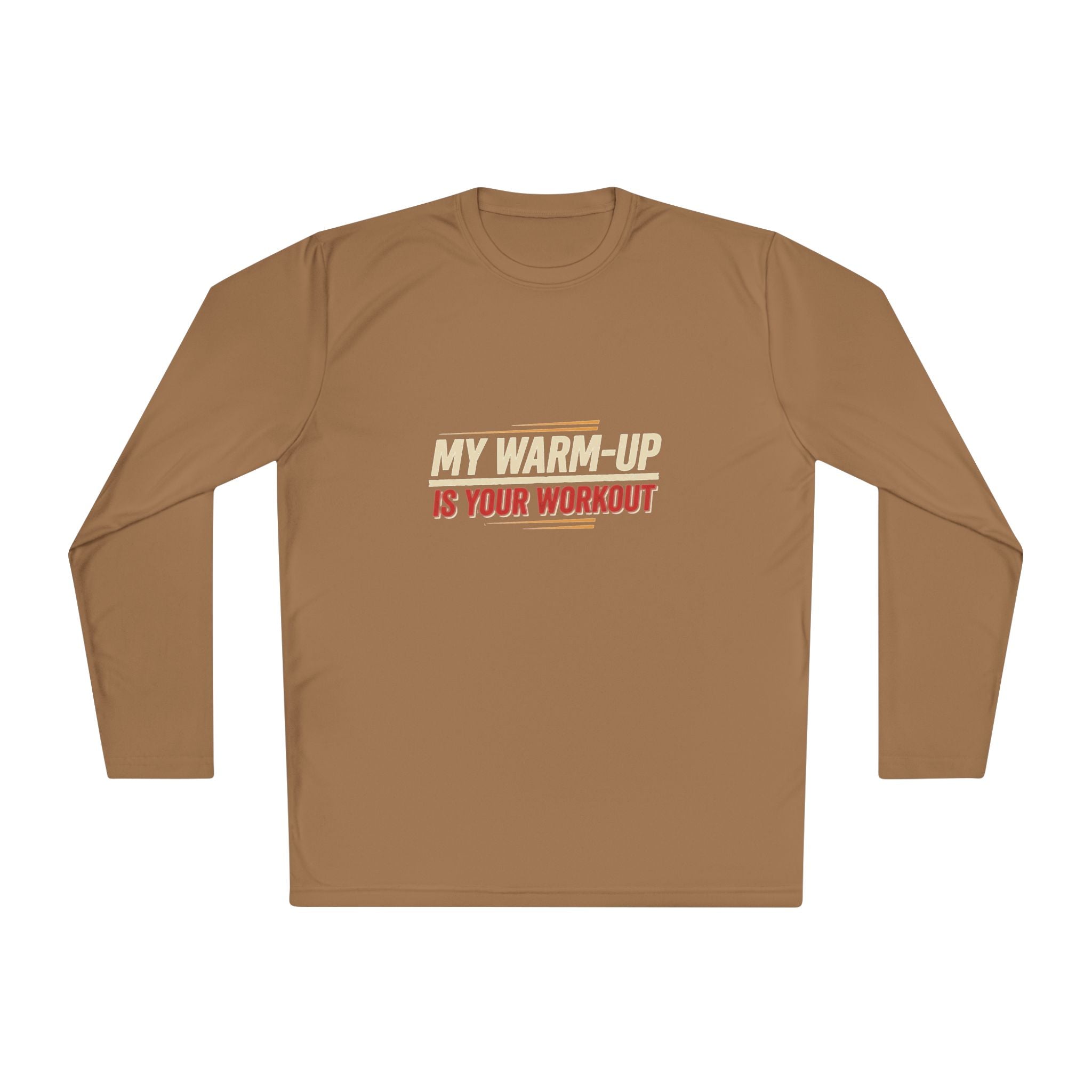 My Warm-Up is Your Workout Unisex Lightweight Long Sleeve Tee