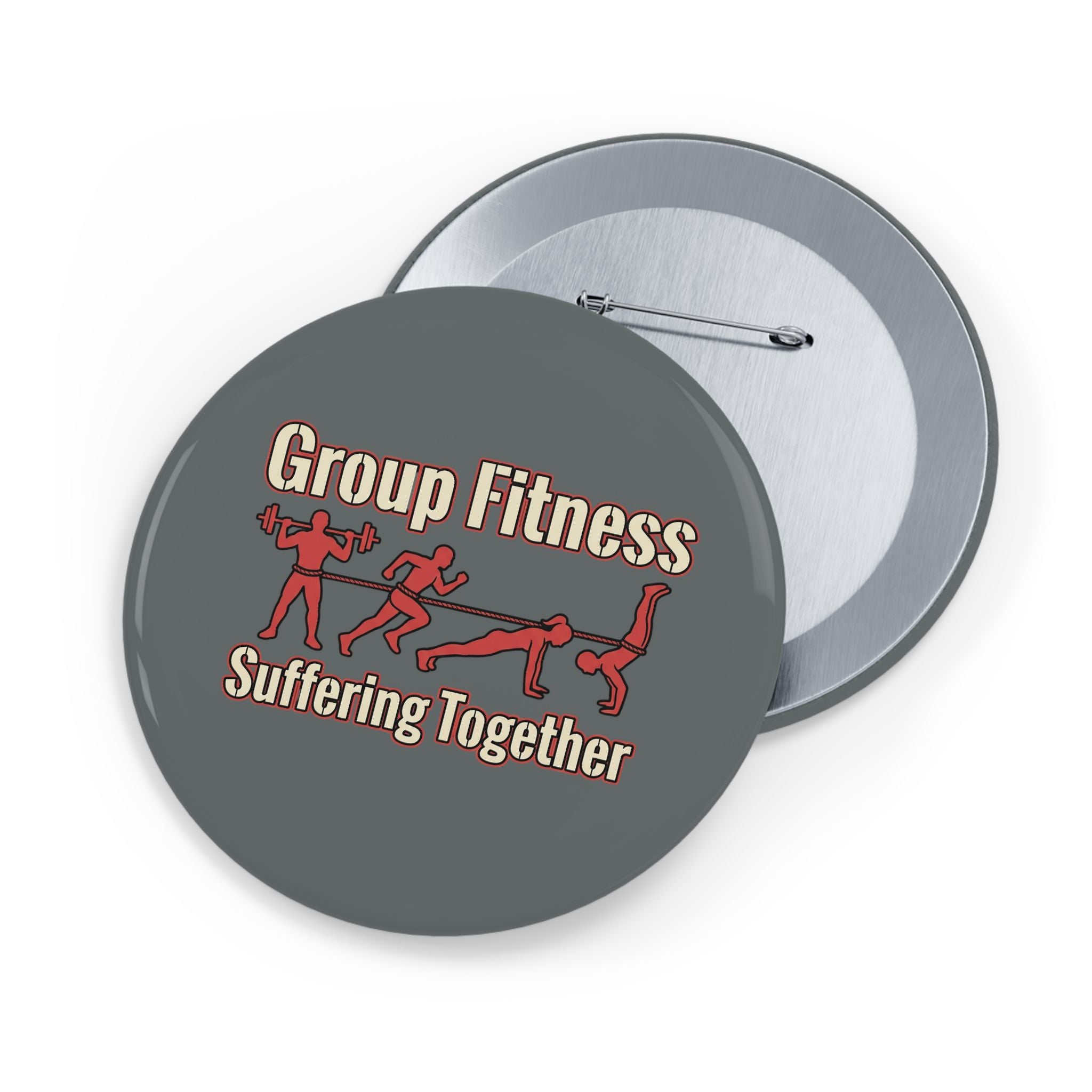 Group Fitness Suffering Together Round Pins