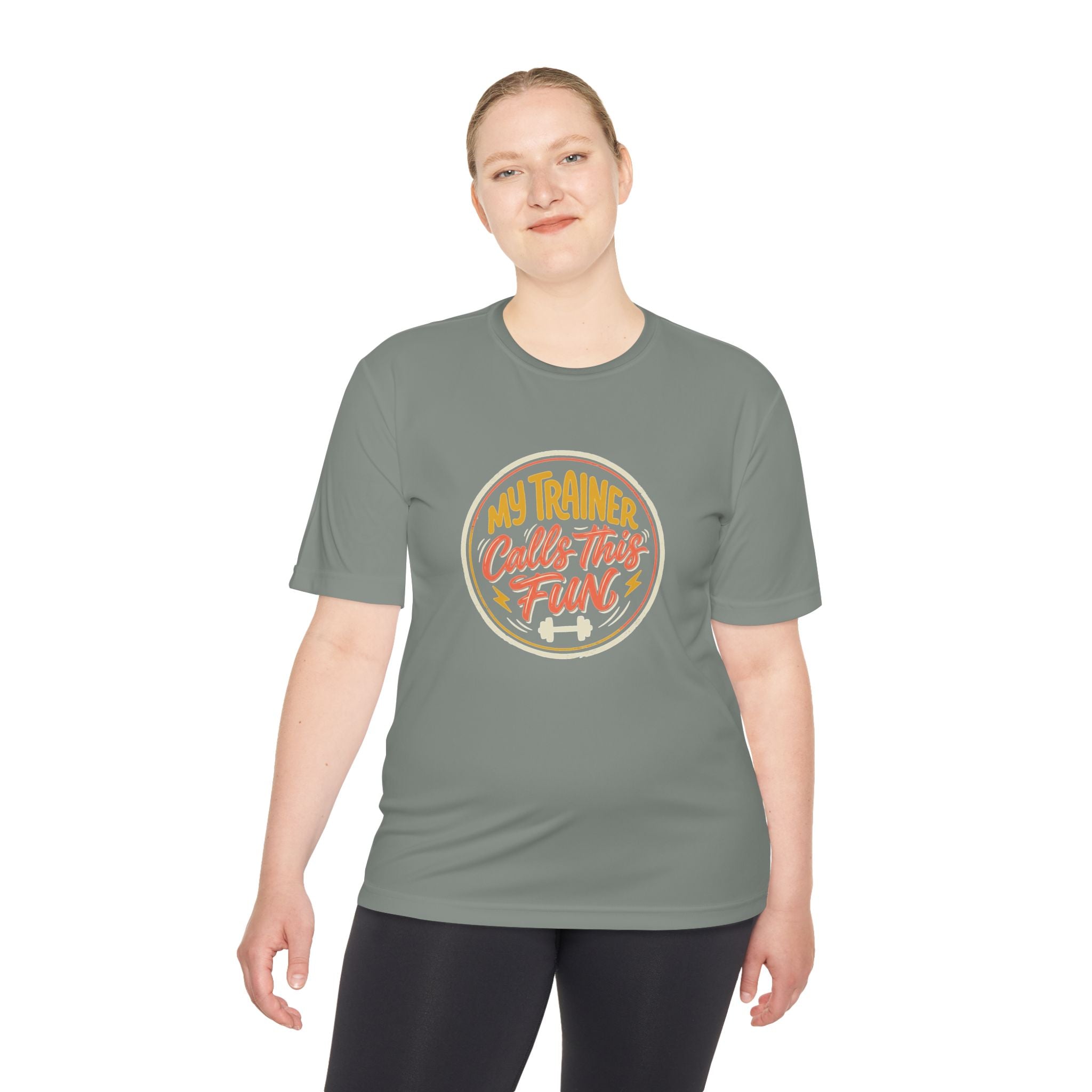 My Trainer Calls This Fun Unisex Moisture Wicking Tee