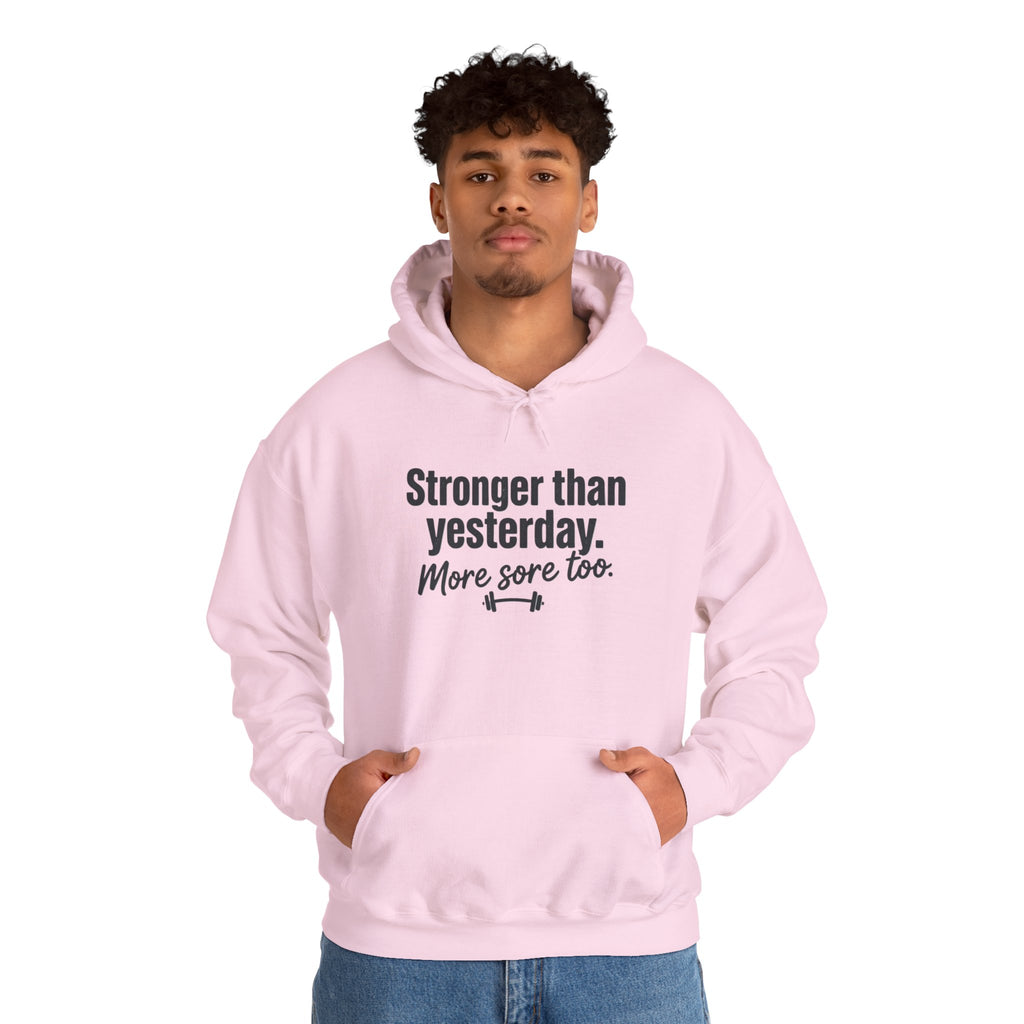 Stronger Than Yesterday More Sore Too Unisex Heavy Blend™ Hooded Sweatshirt