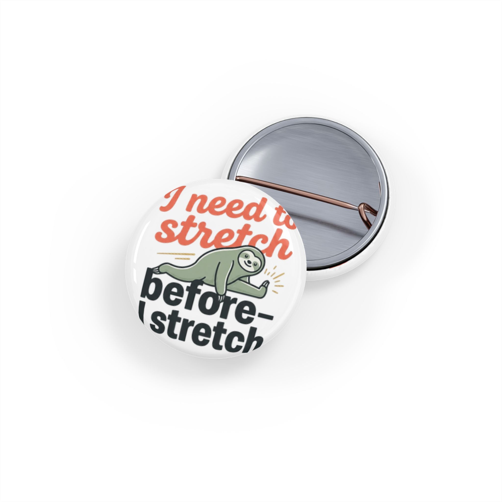 I Need to Stretch Before I Stretch Round Pins