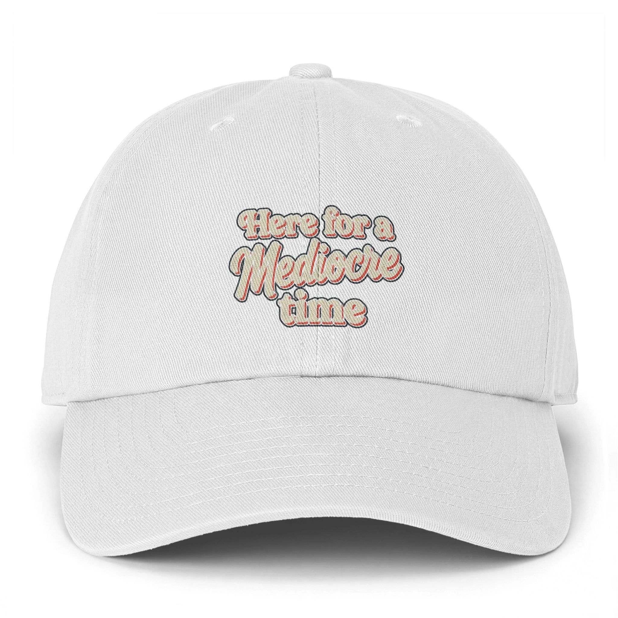 Here for a Mediocre Time Clean Up Cap