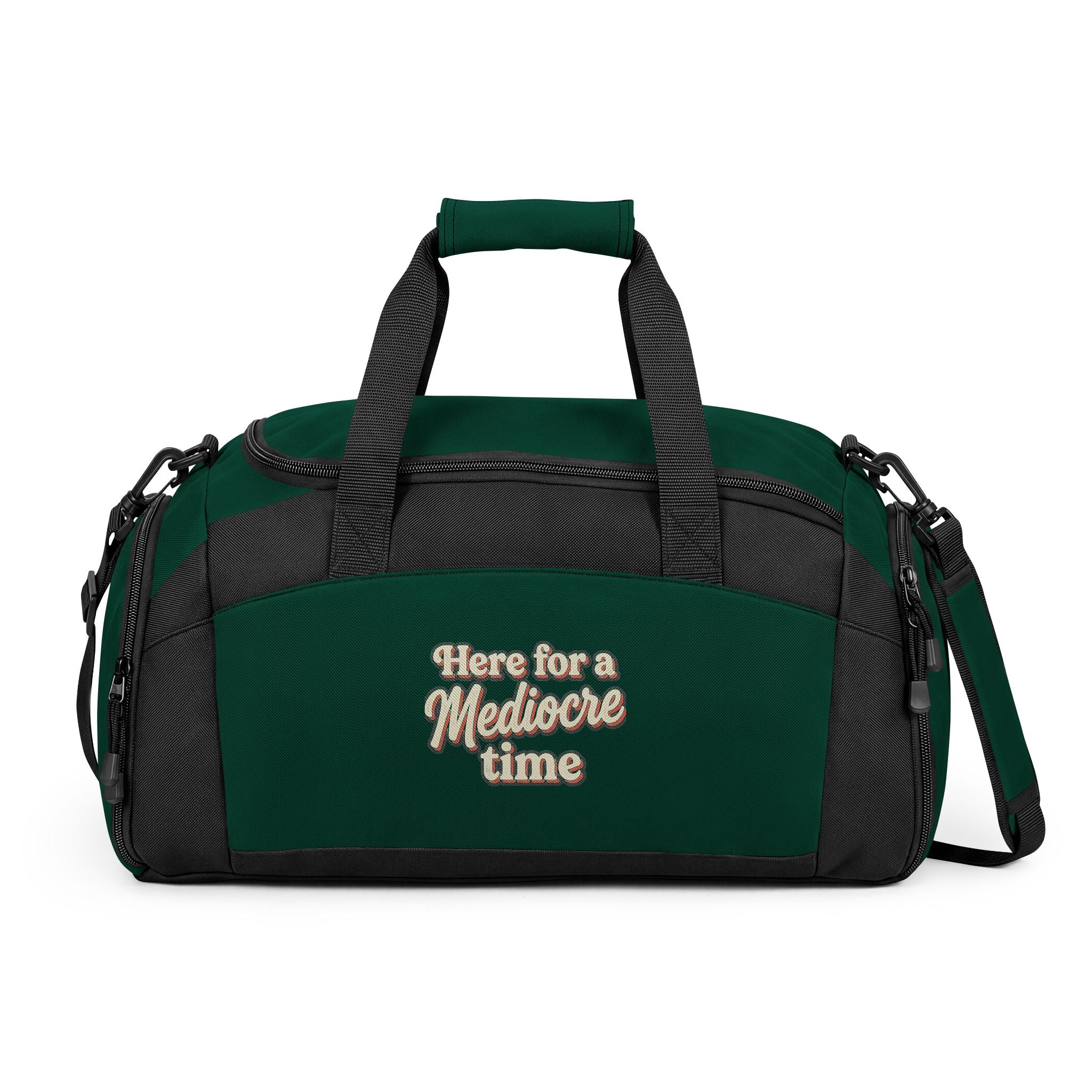 Here for a Mediocre Time Gym Bag