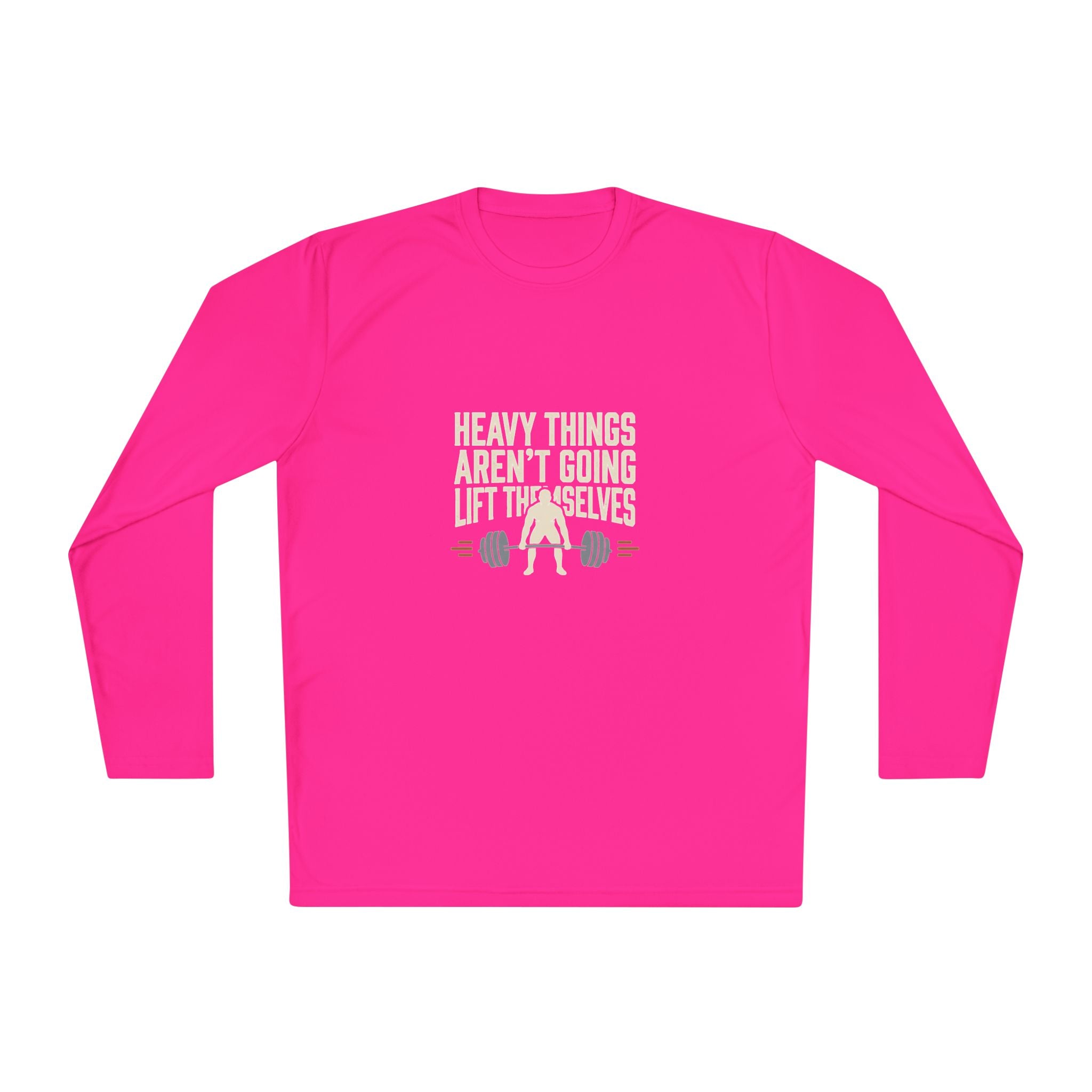 Heavy Things Aren't Going to Lift Themselves Unisex Lightweight Long Sleeve Tee