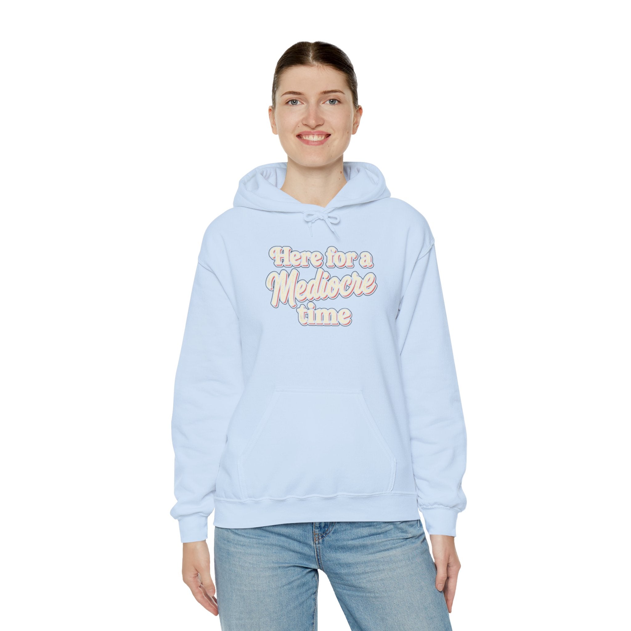 Here for a Mediocre Time Unisex Heavy Blend™ Hooded Sweatshirt