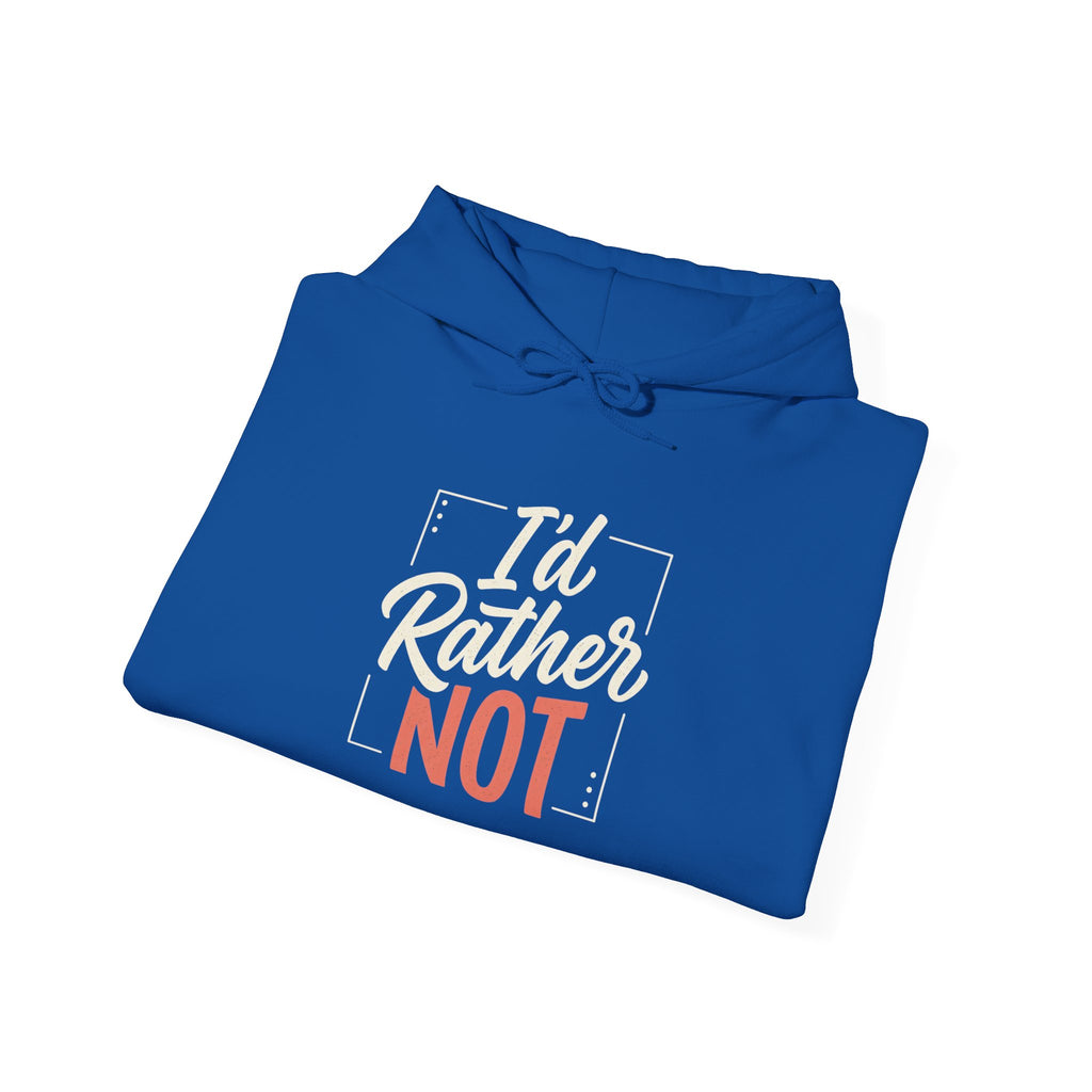 I'd Rather Not Unisex Heavy Blend™ Hooded Sweatshirt