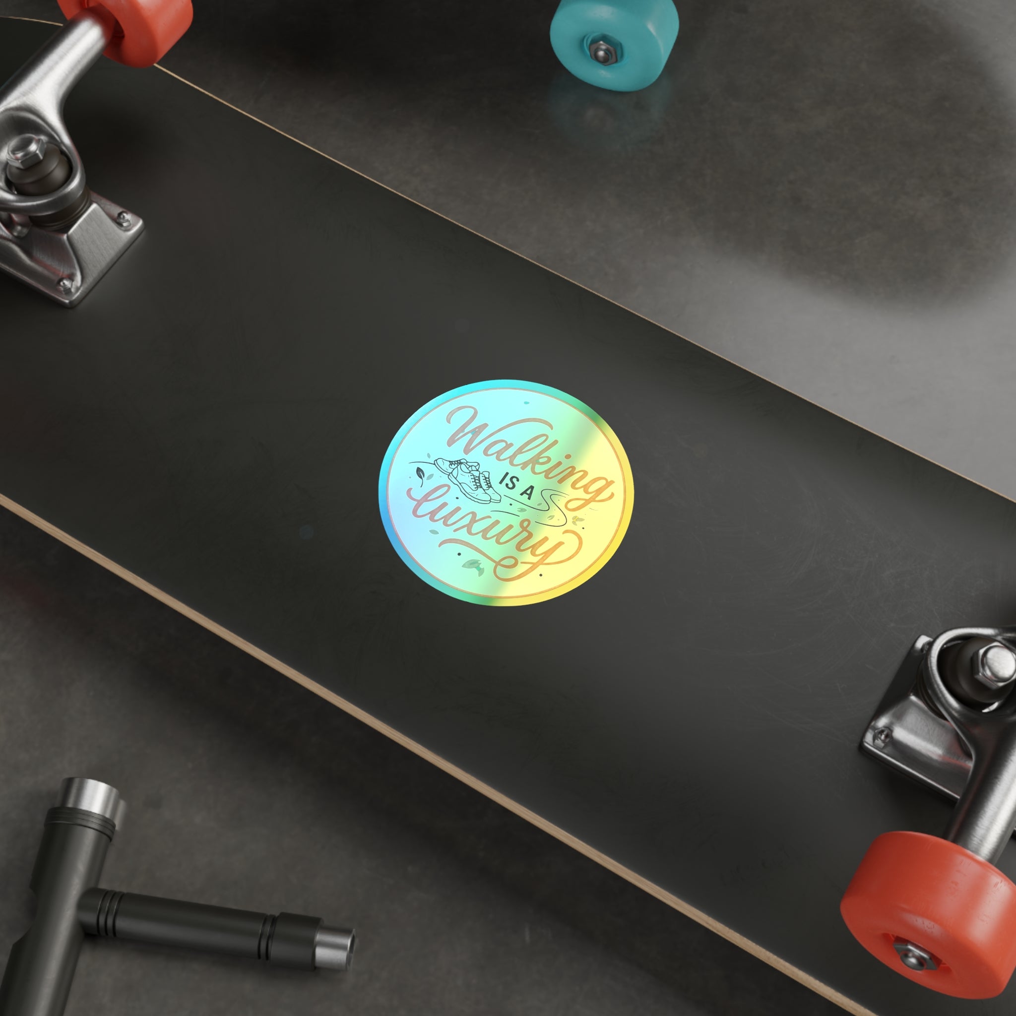 Walking is a Luxury Holographic Die-cut Stickers
