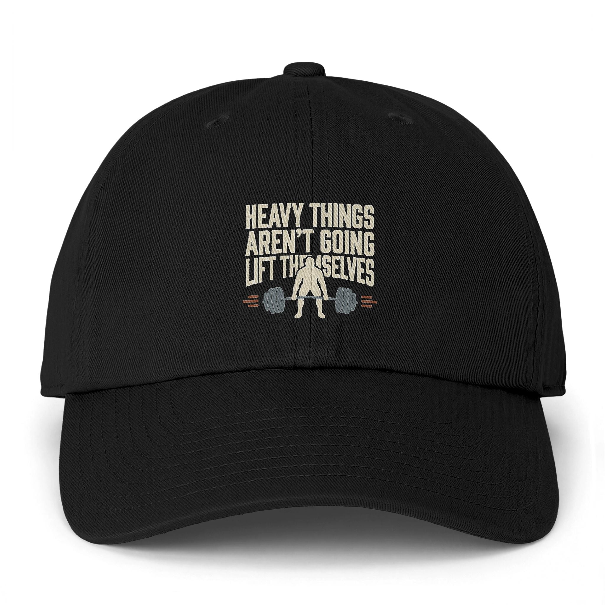 Heavy Things Aren't Going to Lift Themselves Clean Up Cap