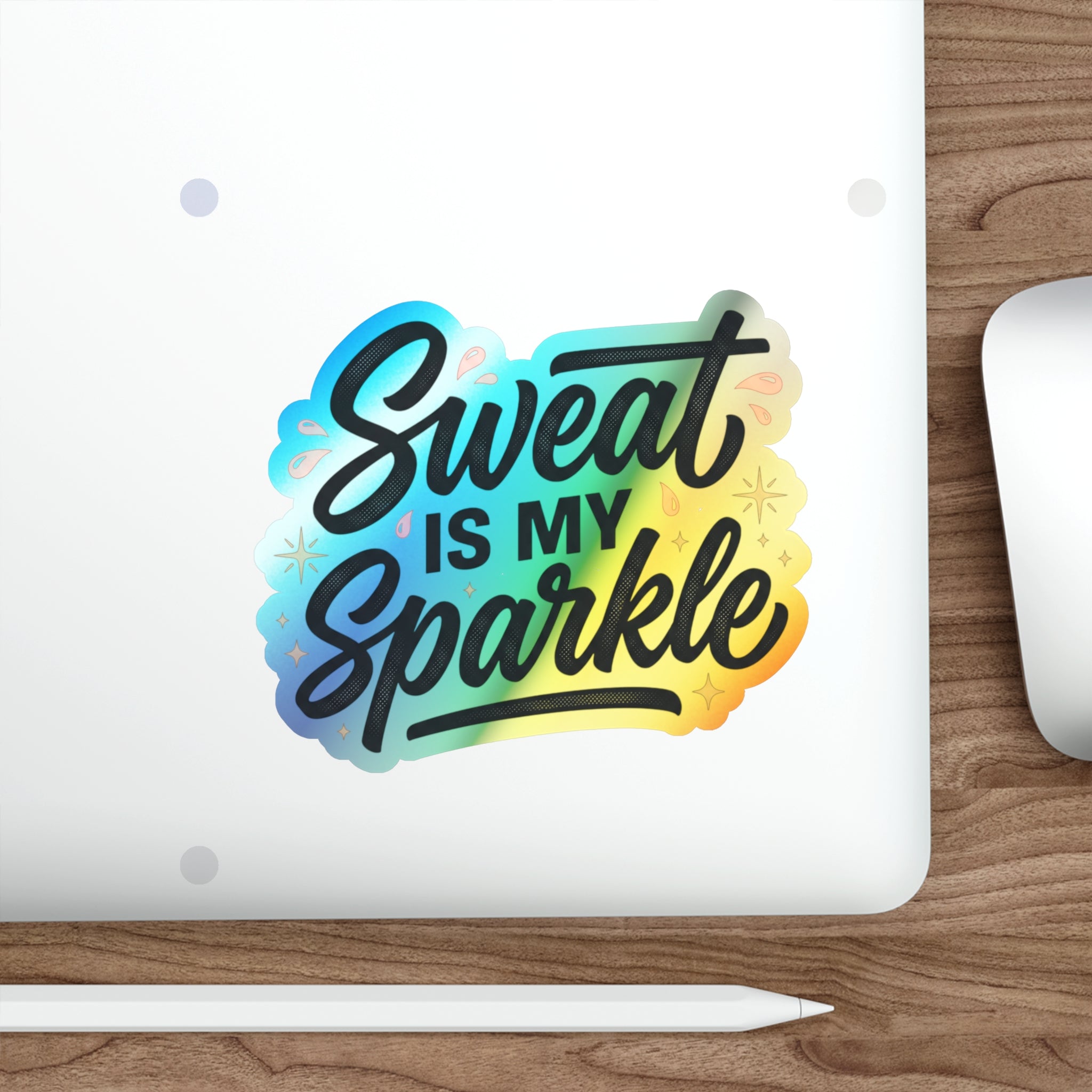 Sweat is My Sparkle Holographic Die-cut Stickers