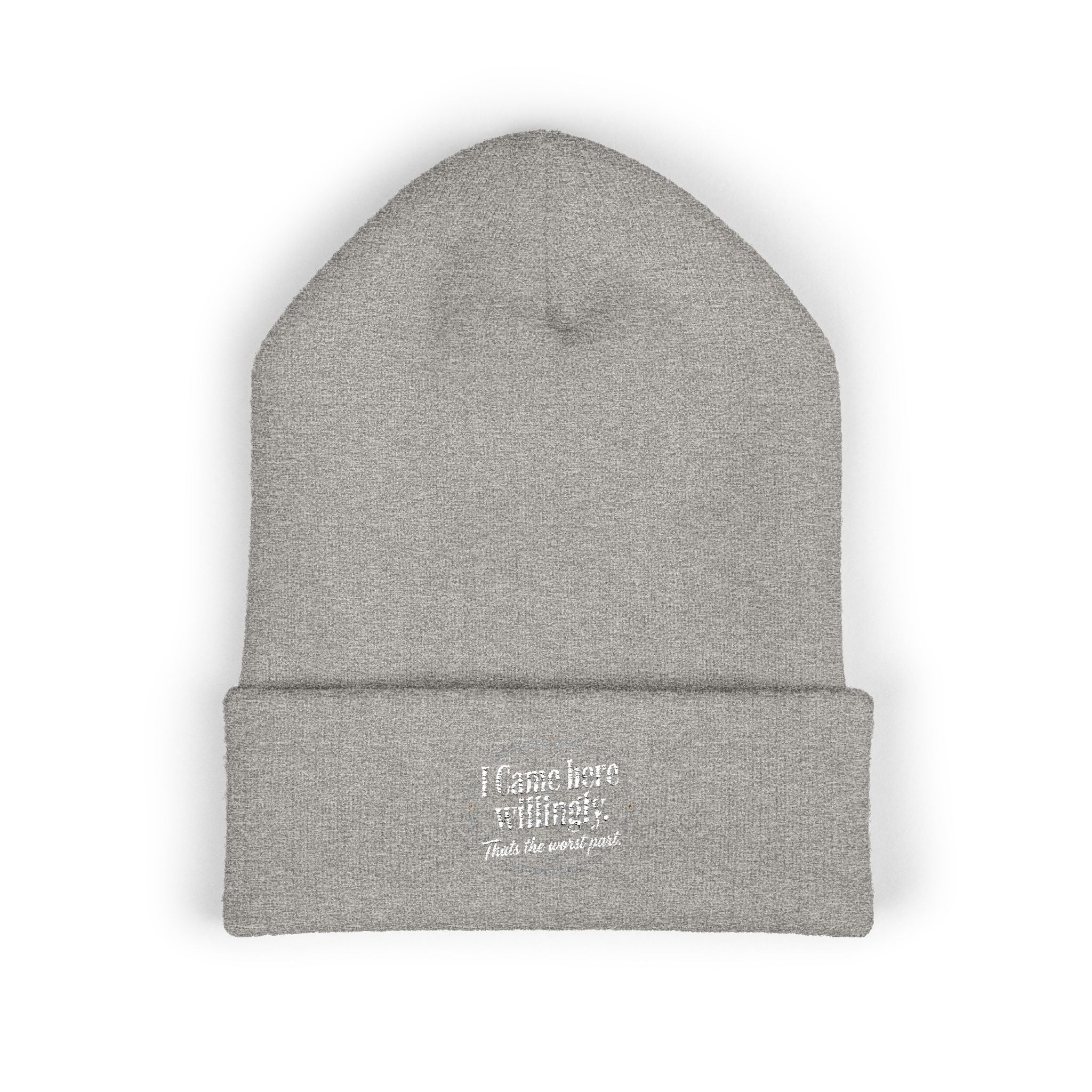 I Came Here Willingly Classic Cuffed Beanie (Embroidery)