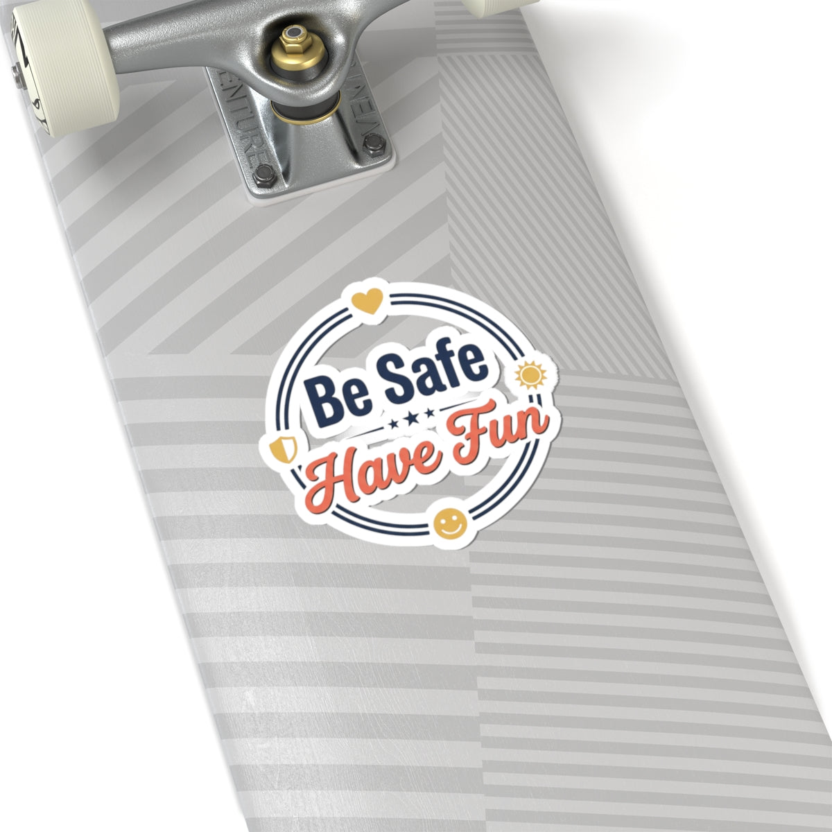 Be Safe Have Fun Kiss-Cut Stickers