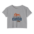 Ope, That's Enough Cardio Women's Festival Crop Top