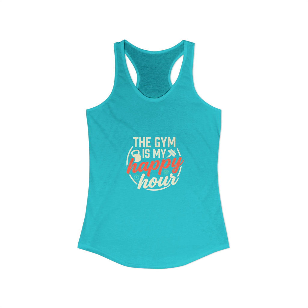 The Gym is My Happy Hour Women's Ideal Racerback Tank