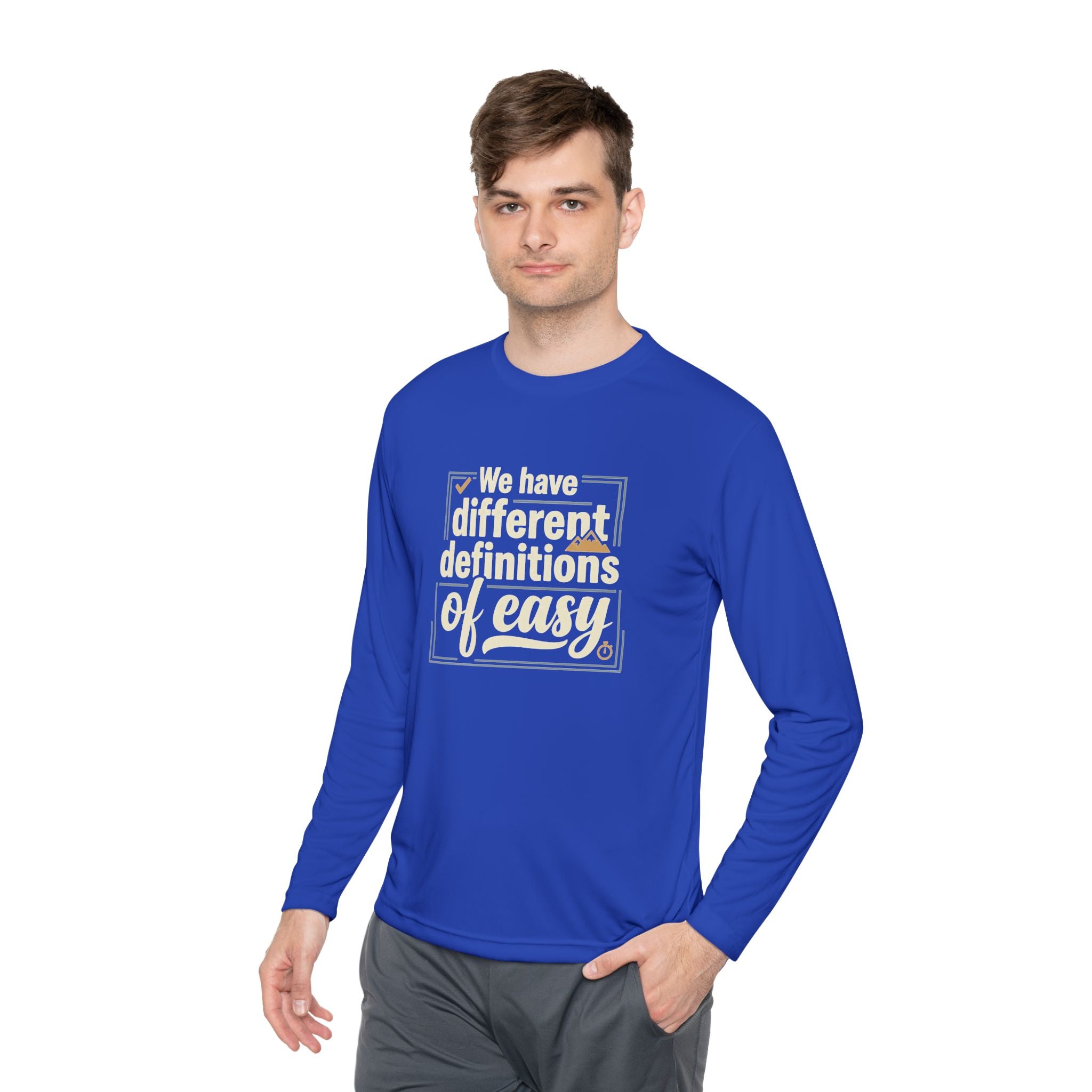 We Have Different Definitions of Easy Unisex Lightweight Long Sleeve Tee
