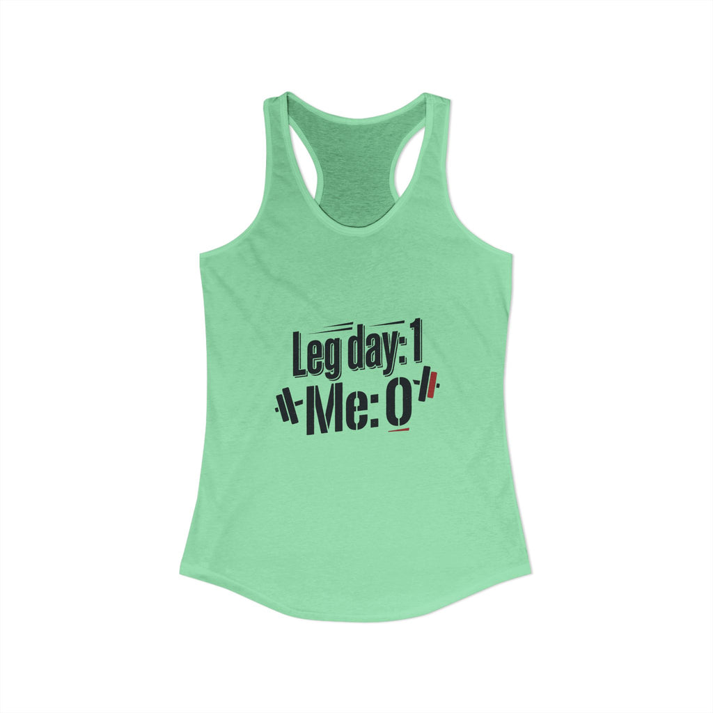 Leg Day Women's Ideal Racerback Tank