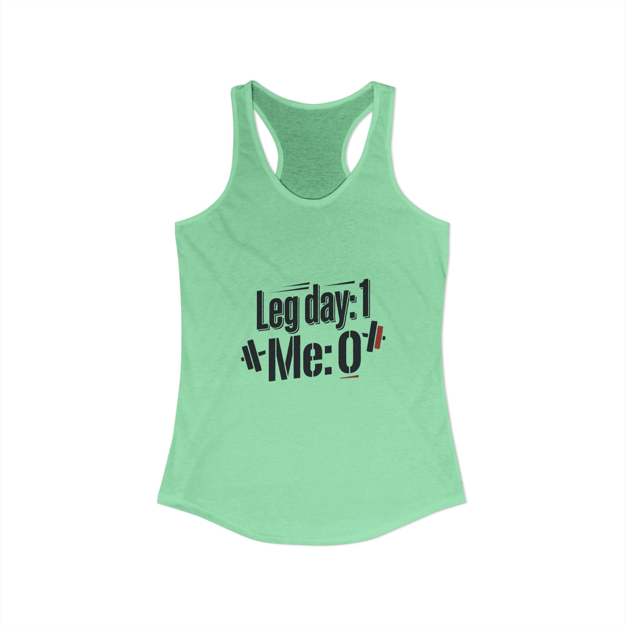 Leg Day Women's Ideal Racerback Tank