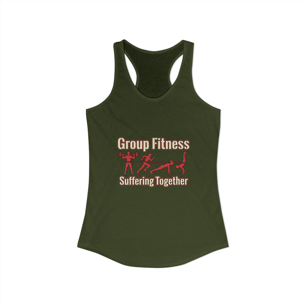Group Fitness Suffering Together Women's Ideal Racerback Tank