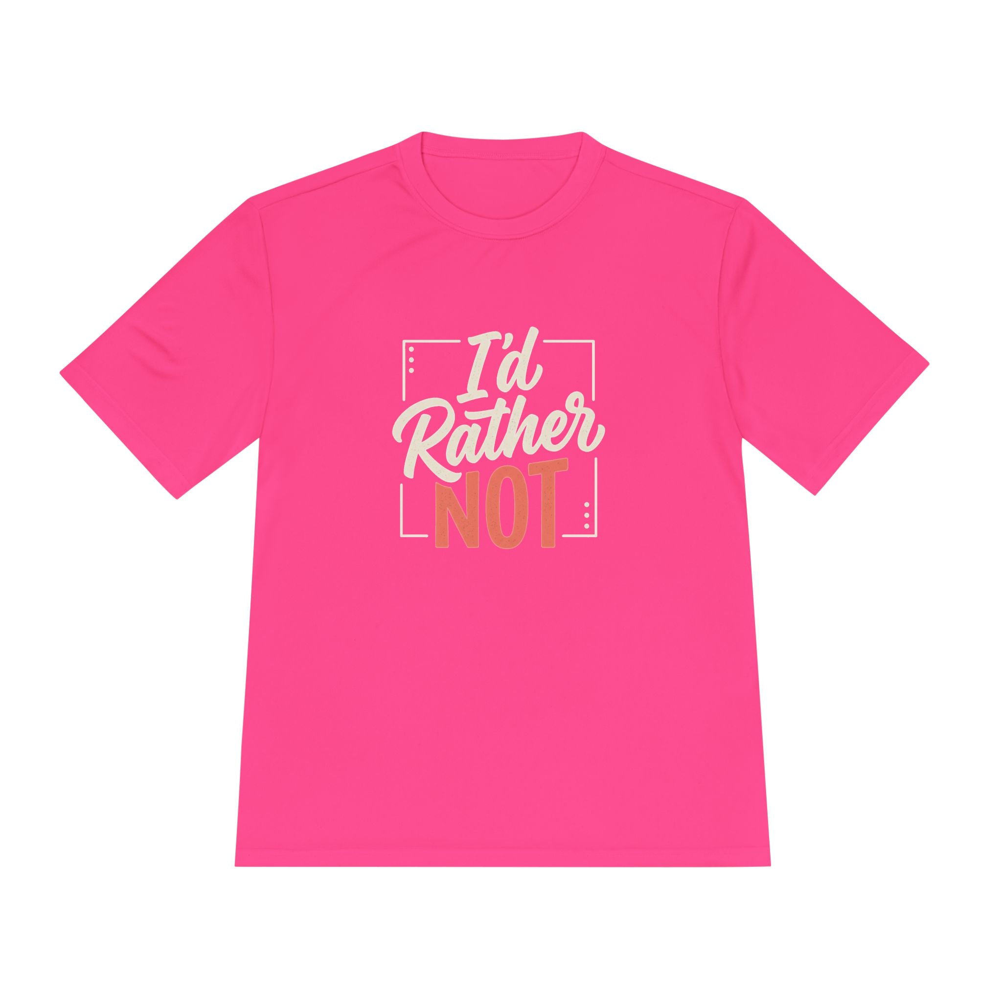 I'd Rather Not Unisex Moisture Wicking Tee