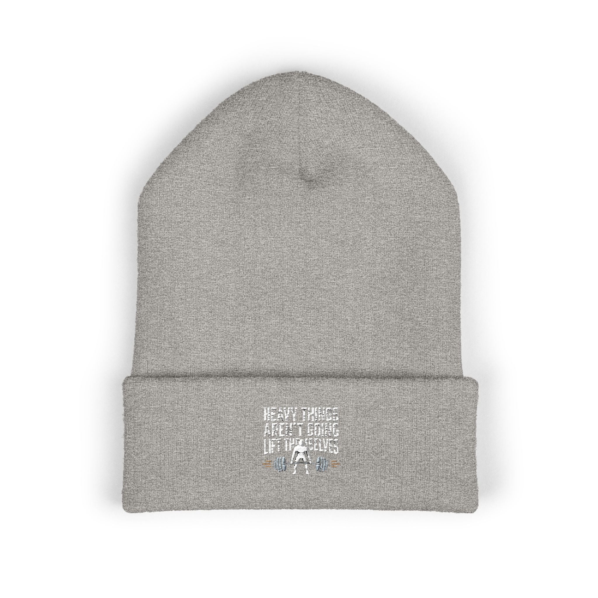 Heavy Things Aren't Going to Lift Themselves Classic Cuffed Beanie (Embroidery)