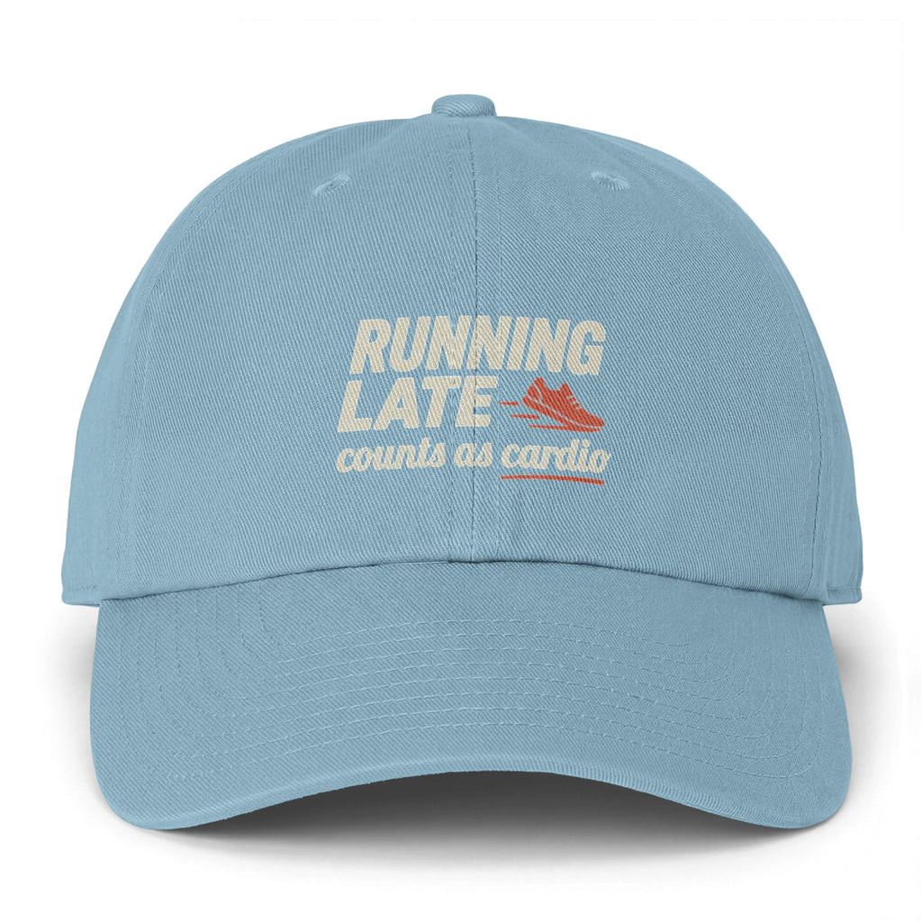 Running Late Counts as Cardio Clean Up Cap