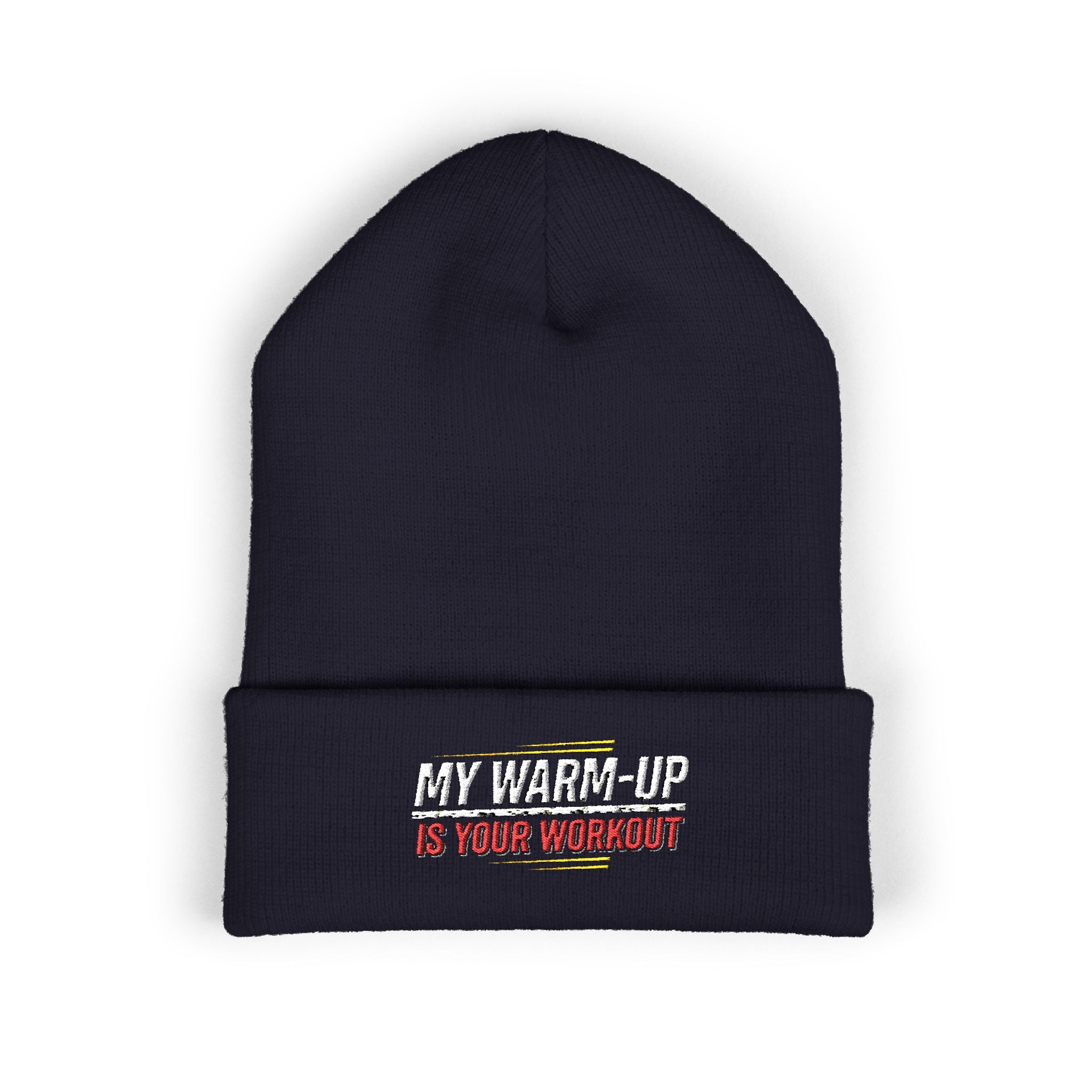 My Warm-Up is Your Workout Classic Cuffed Beanie (Embroidery)