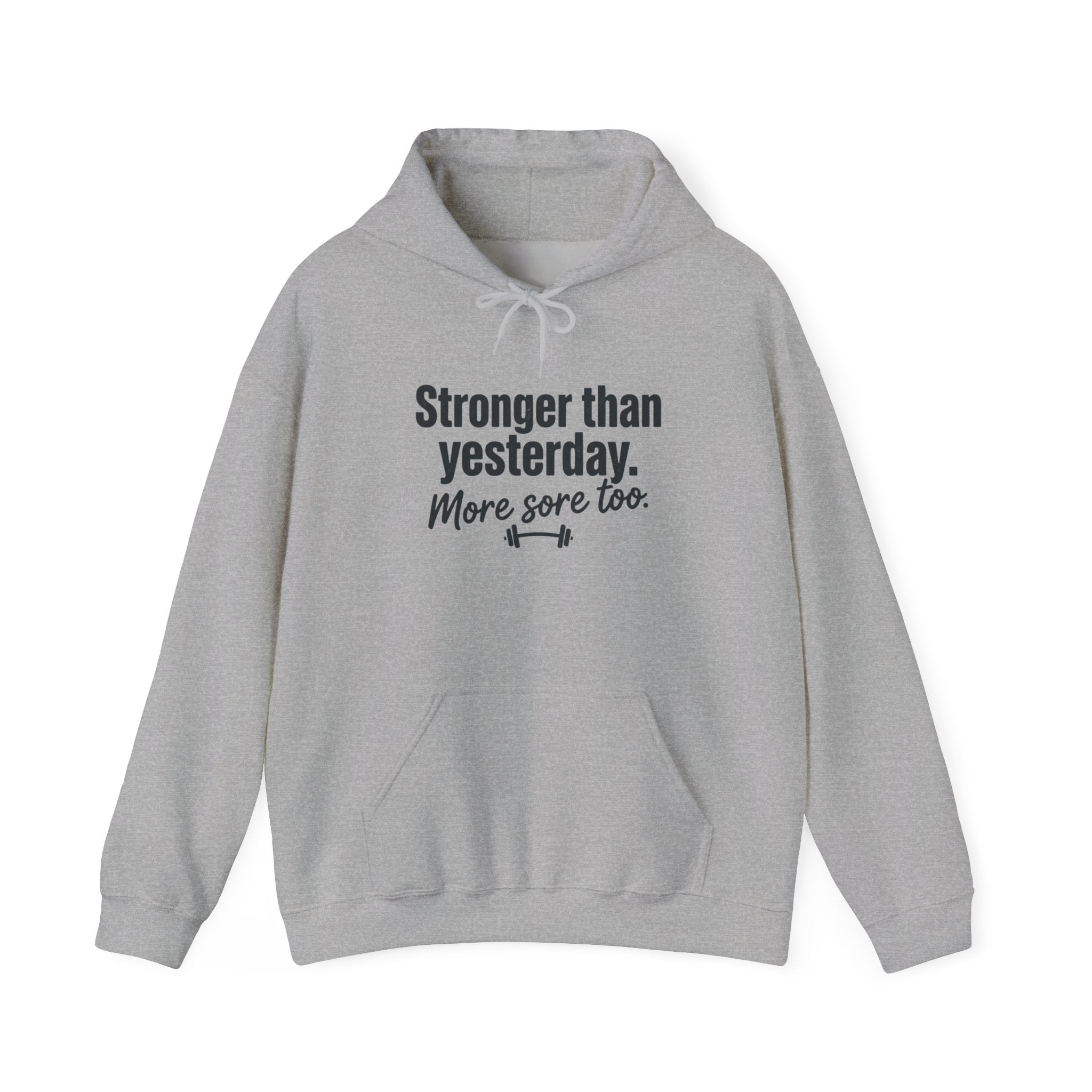 Stronger Than Yesterday More Sore Too Unisex Heavy Blend™ Hooded Sweatshirt